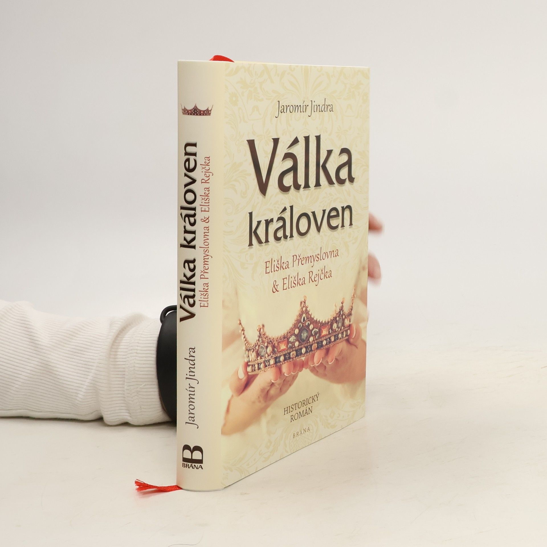 Jaromír Jindra Válka královen. Eliška Přemyslovna & Eliška Rejčka