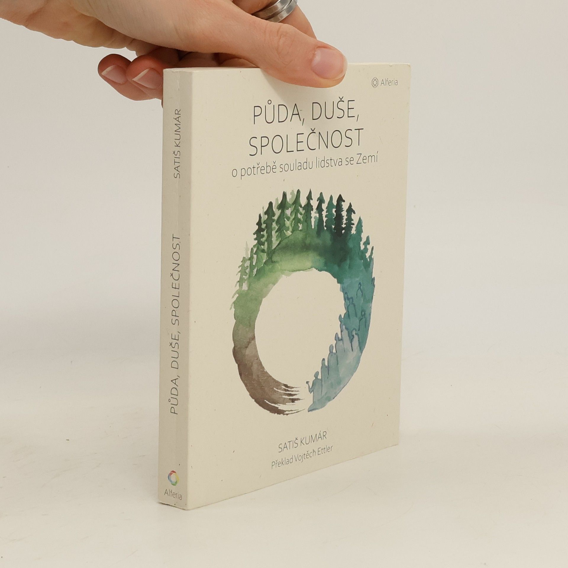 Vojtěch Ettler Půda, duše, společnost: o potřebě souladu lidstva se Zemí
