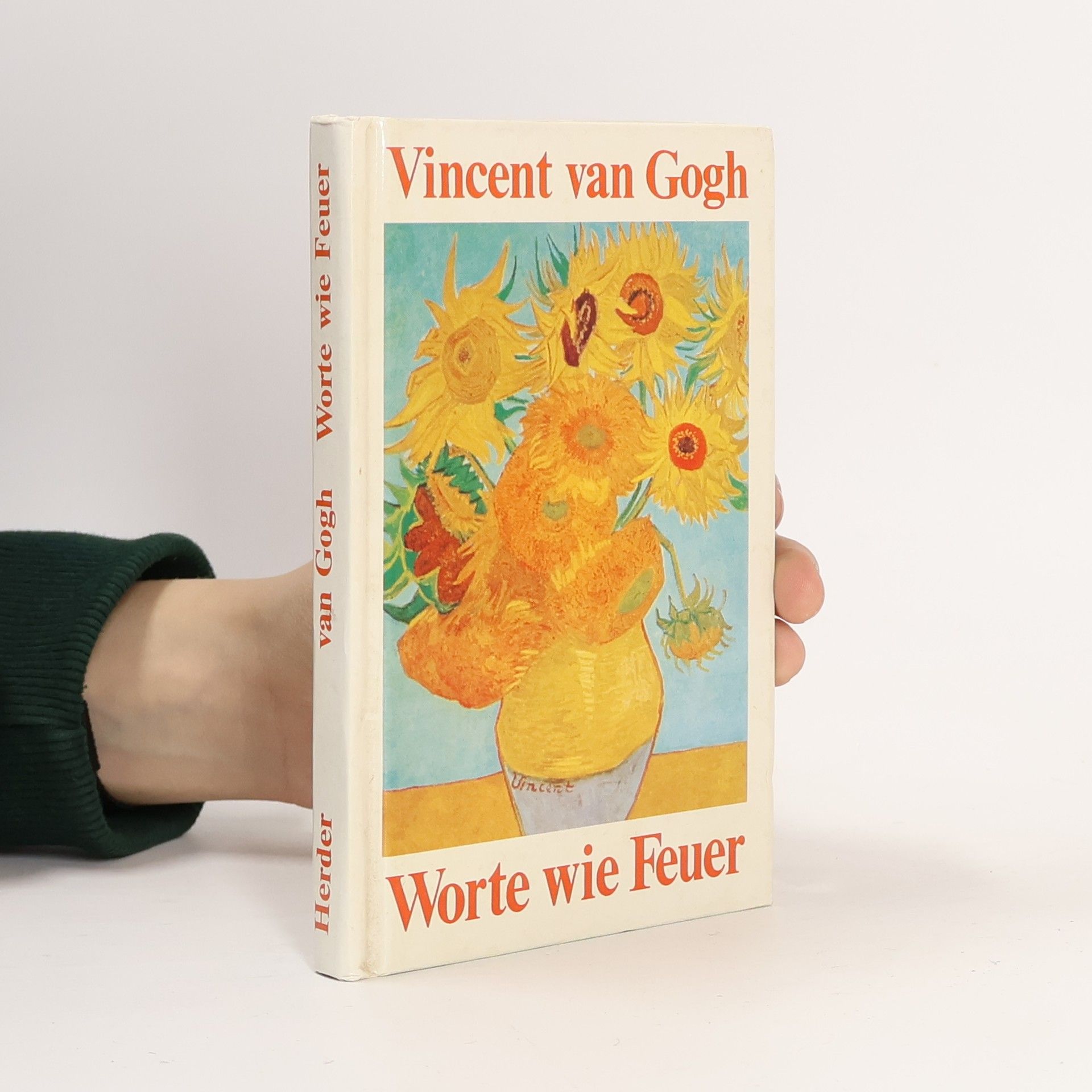 Vincent van Gogh Worte Wie Feuer
