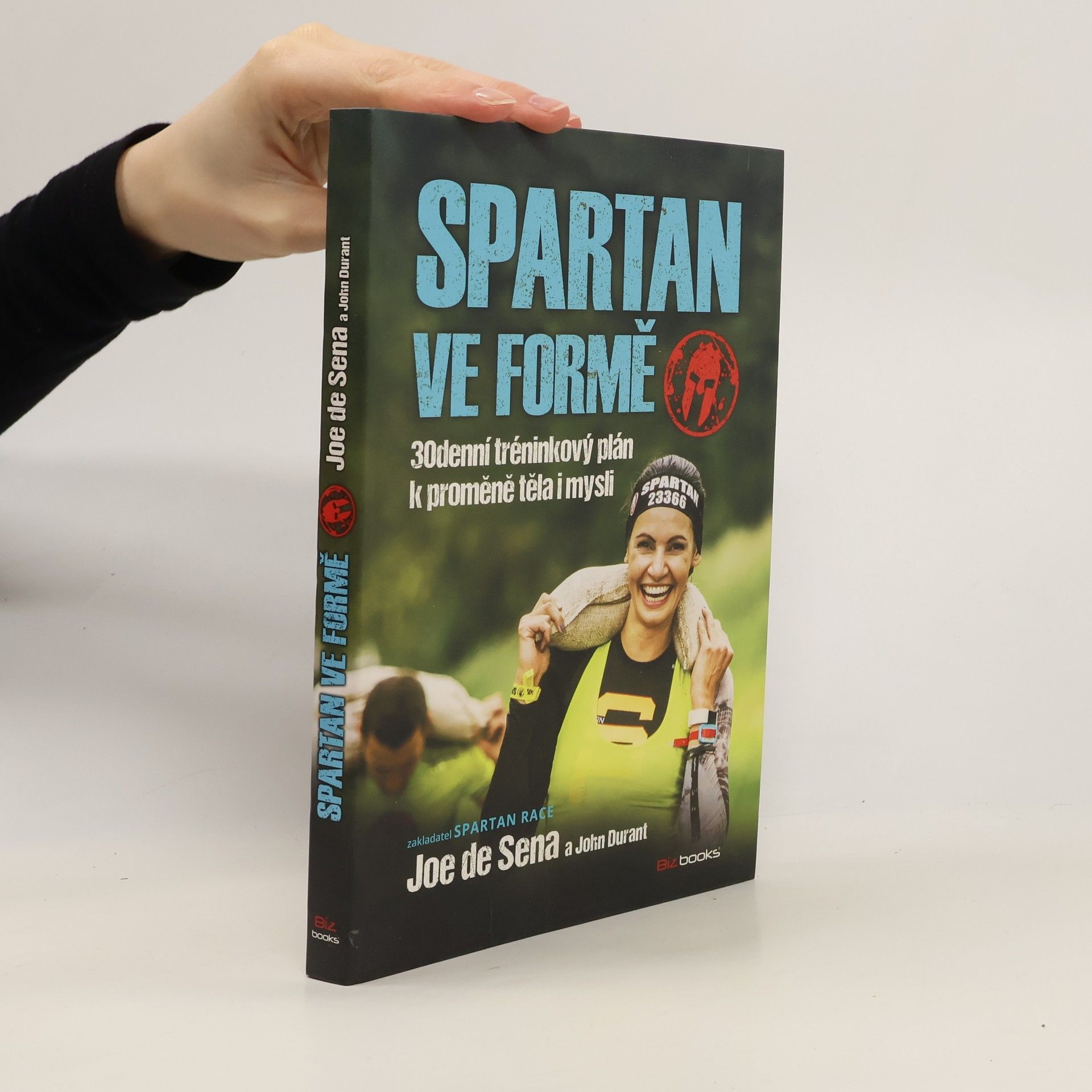 Joe De Sena Spartan ve formě : 30denní tréninkový plán k proměně těla i mysli