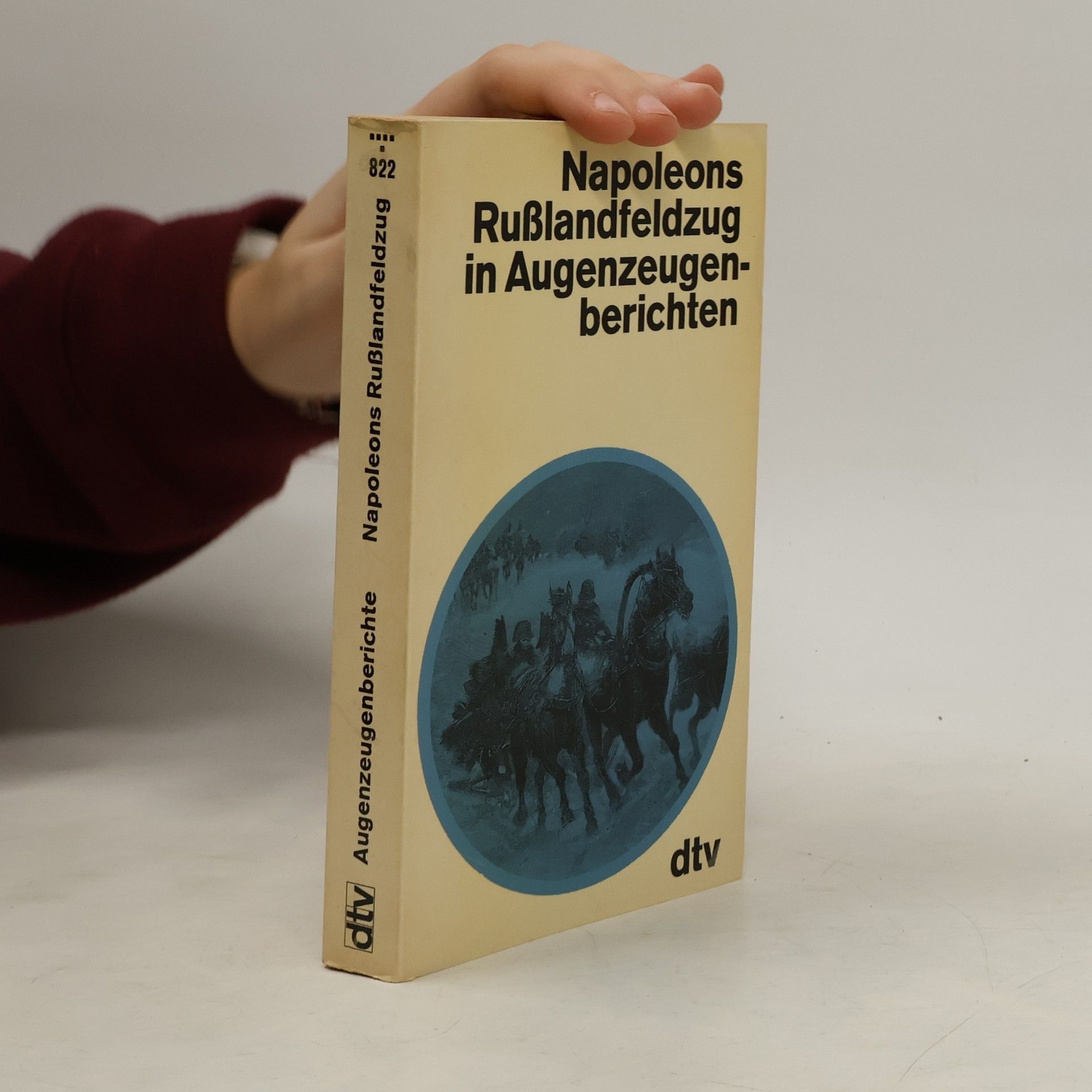 Eckart Klesmann Napoleons Russlandfeldzug in Augenzeugenberichten