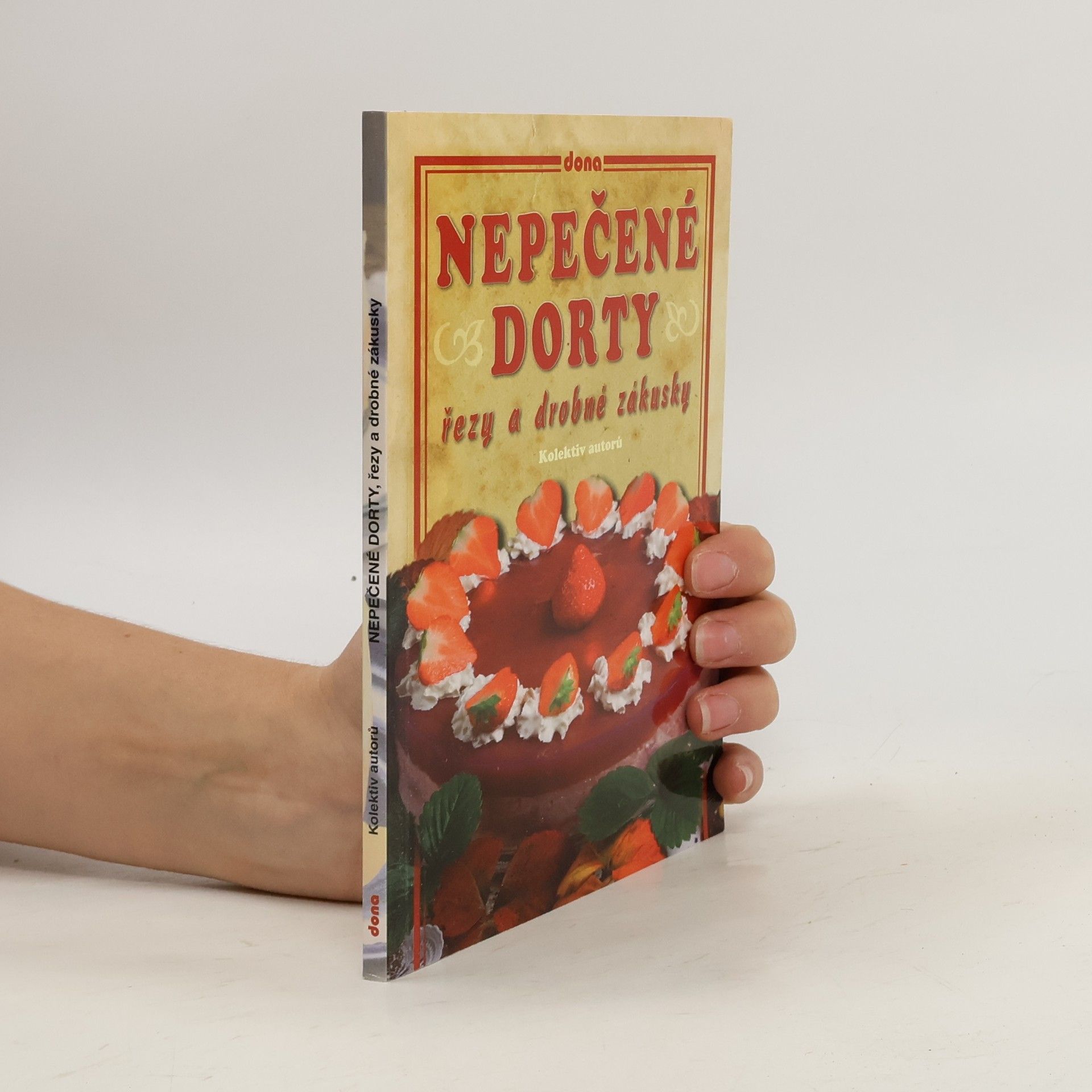 AA.VV. Nepečené dorty, řezy a drobné zákusky