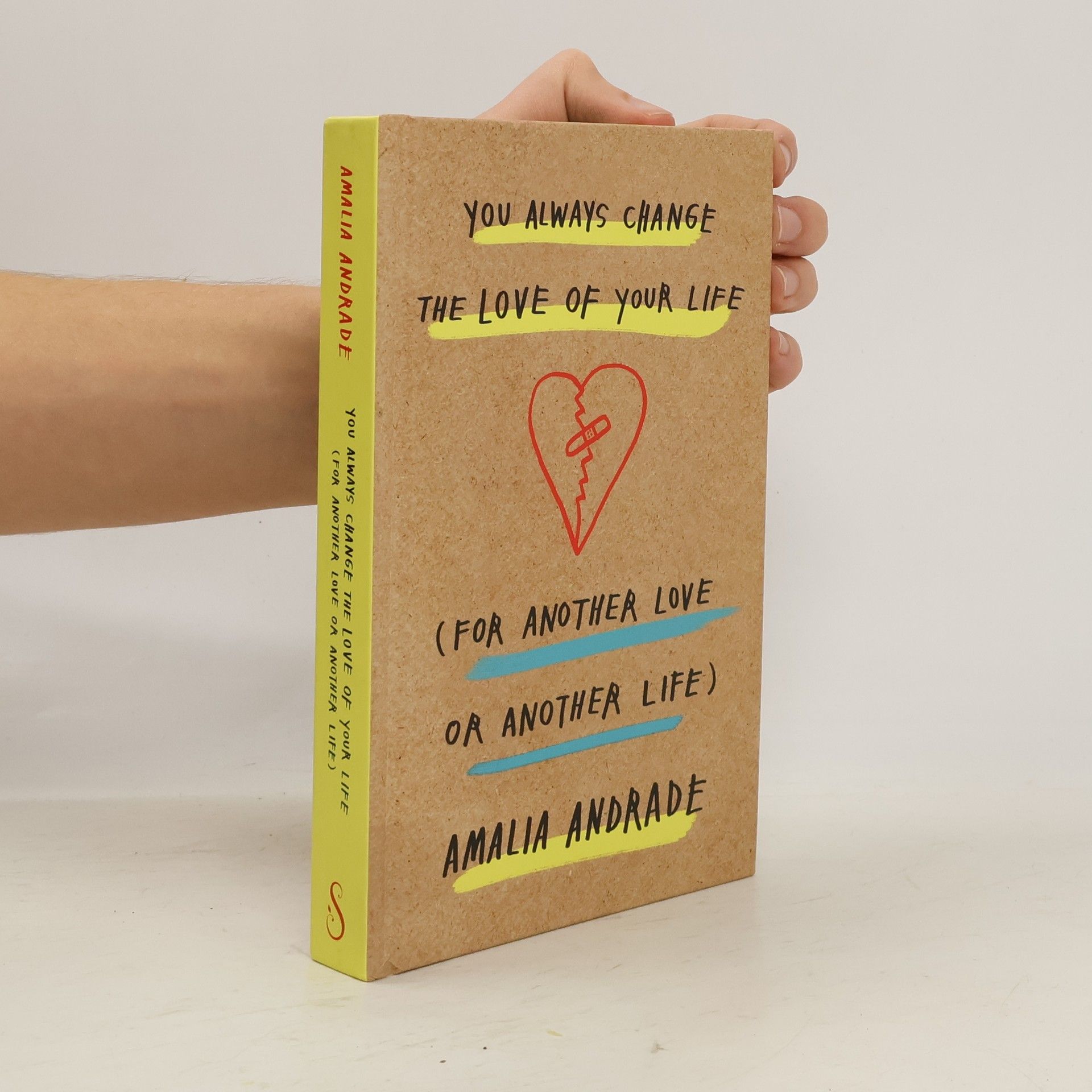 Amalia Andrade You Always Change the Love of Your Life