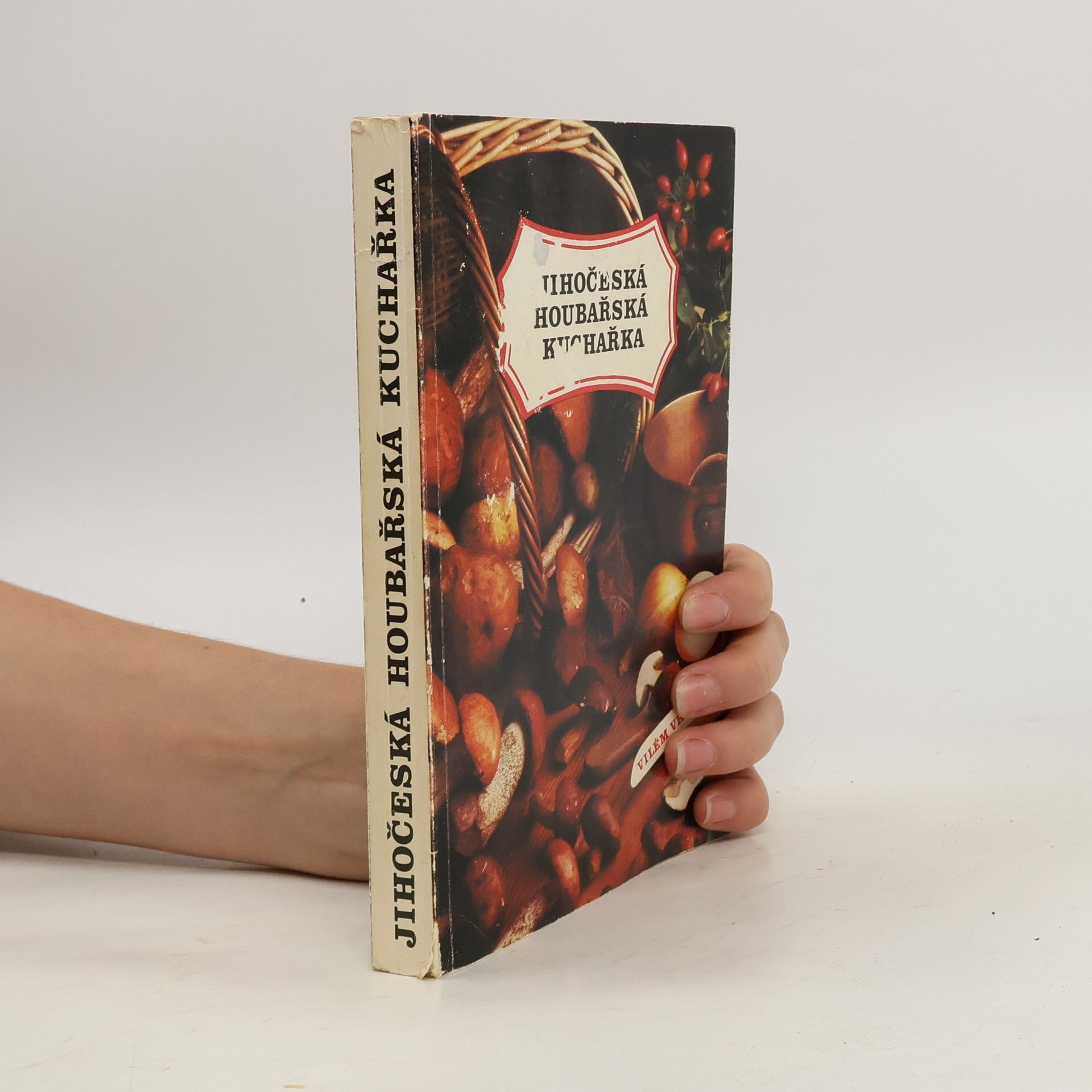 Vilém Vrabec Jihočeská houbařská kuchařka