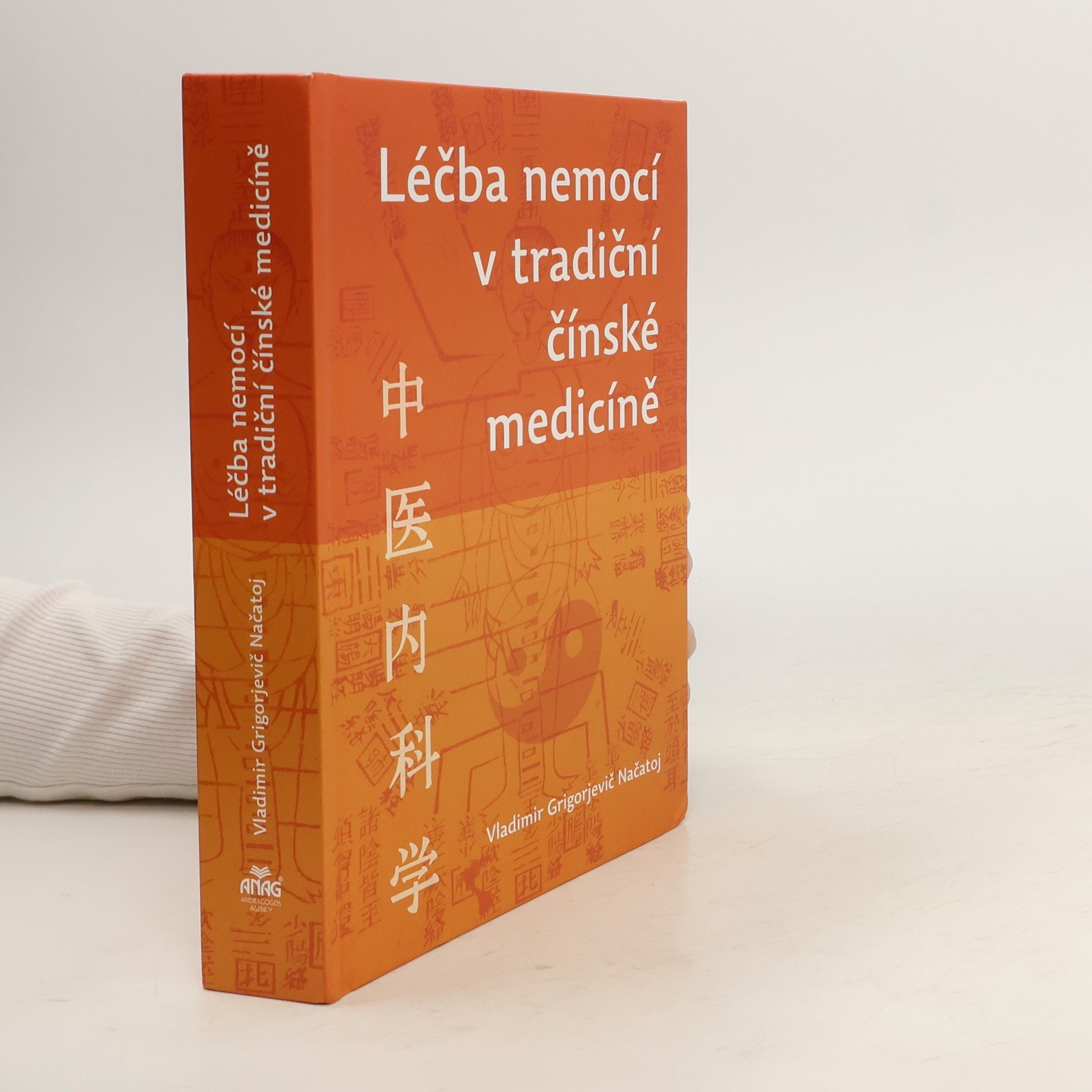 Vladimir Grigorjevič Načatoj Léčba nemocí v tradiční čínské medicíně