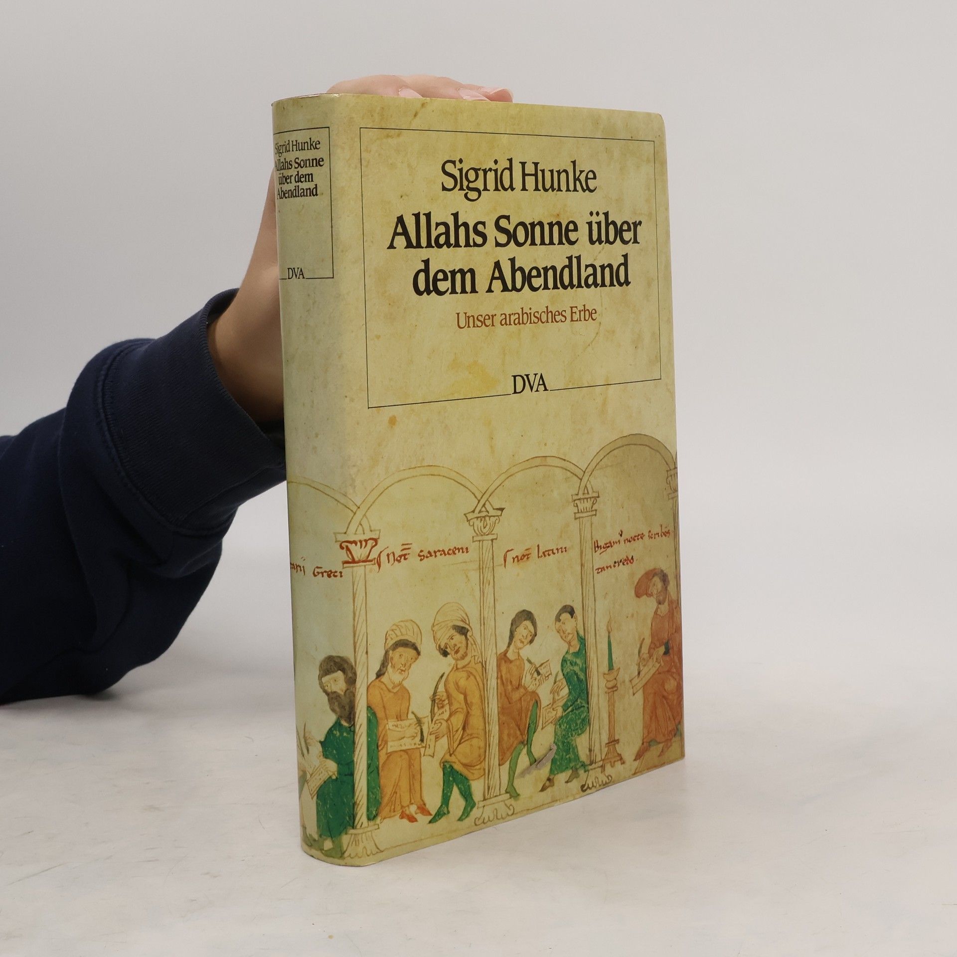 Sigrid Hunke Allahs Sonne über dem Abendland