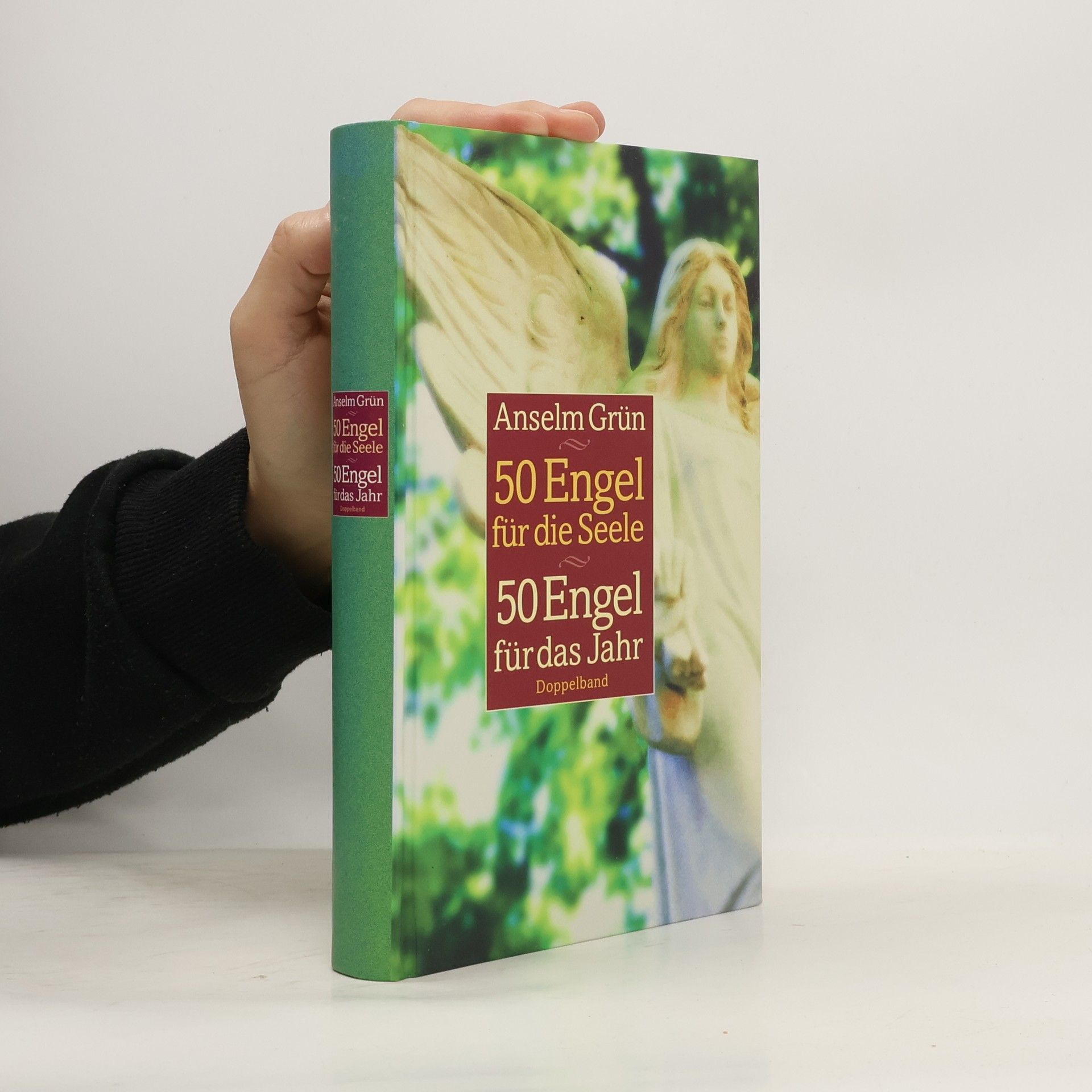 Anselm Grün 50 Engel für die Seele. 50 Engel für das Jahr