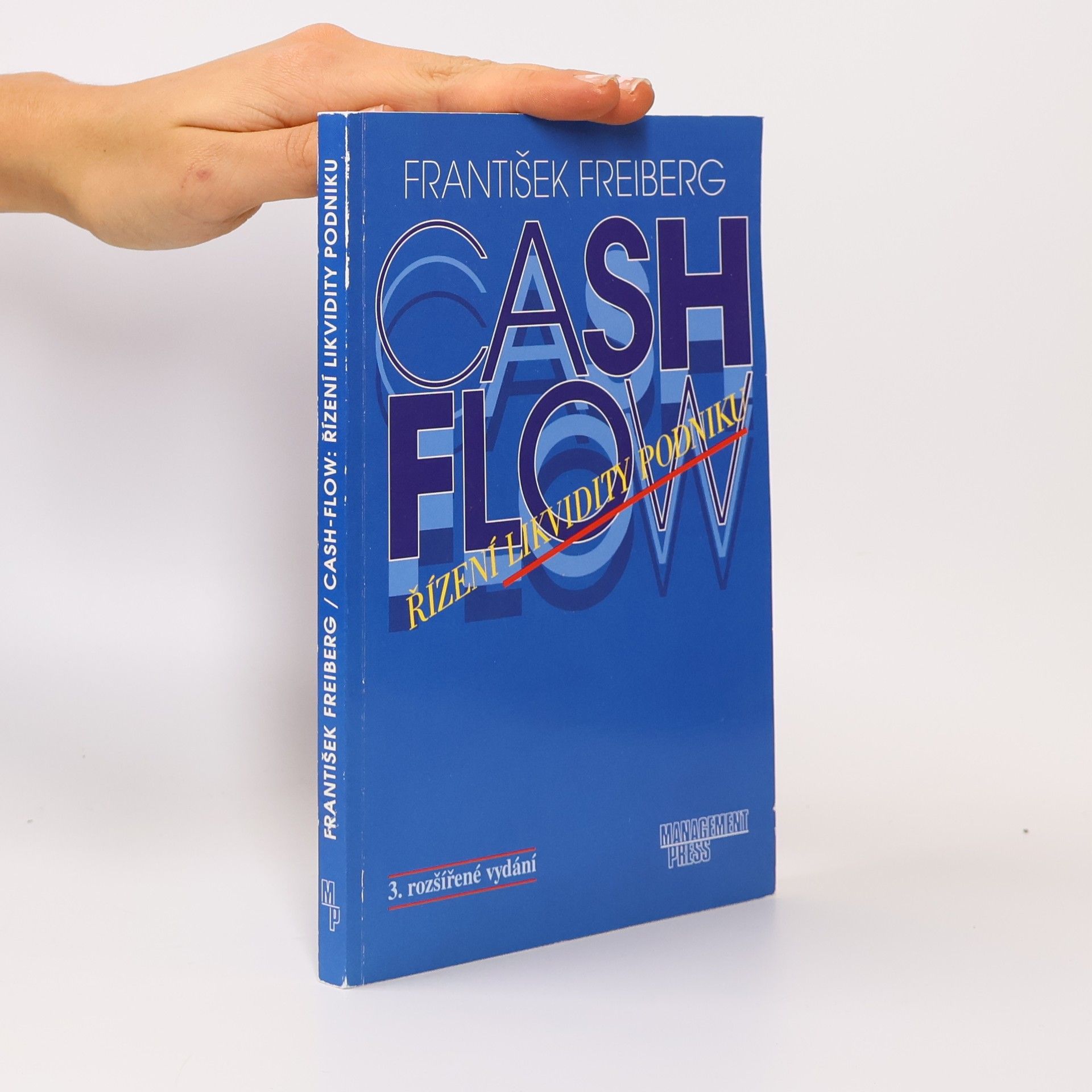 František Freiberg Cash-flow : řízení likvidity podniku