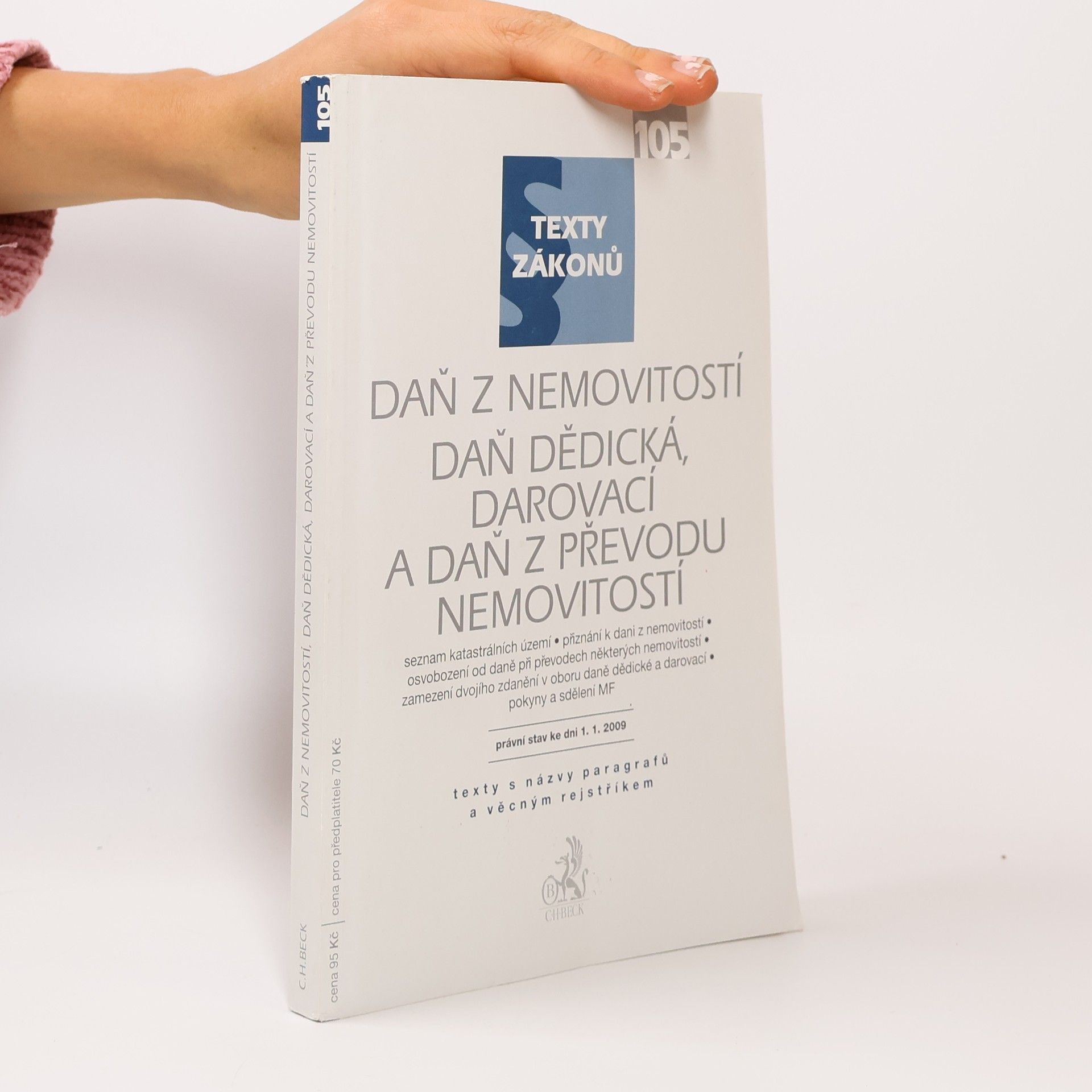 Collectif d'auteurs Texty zákonů 105: Daň z nemovitostí, daň dědická, darovací a daň z převodu nemovitostí