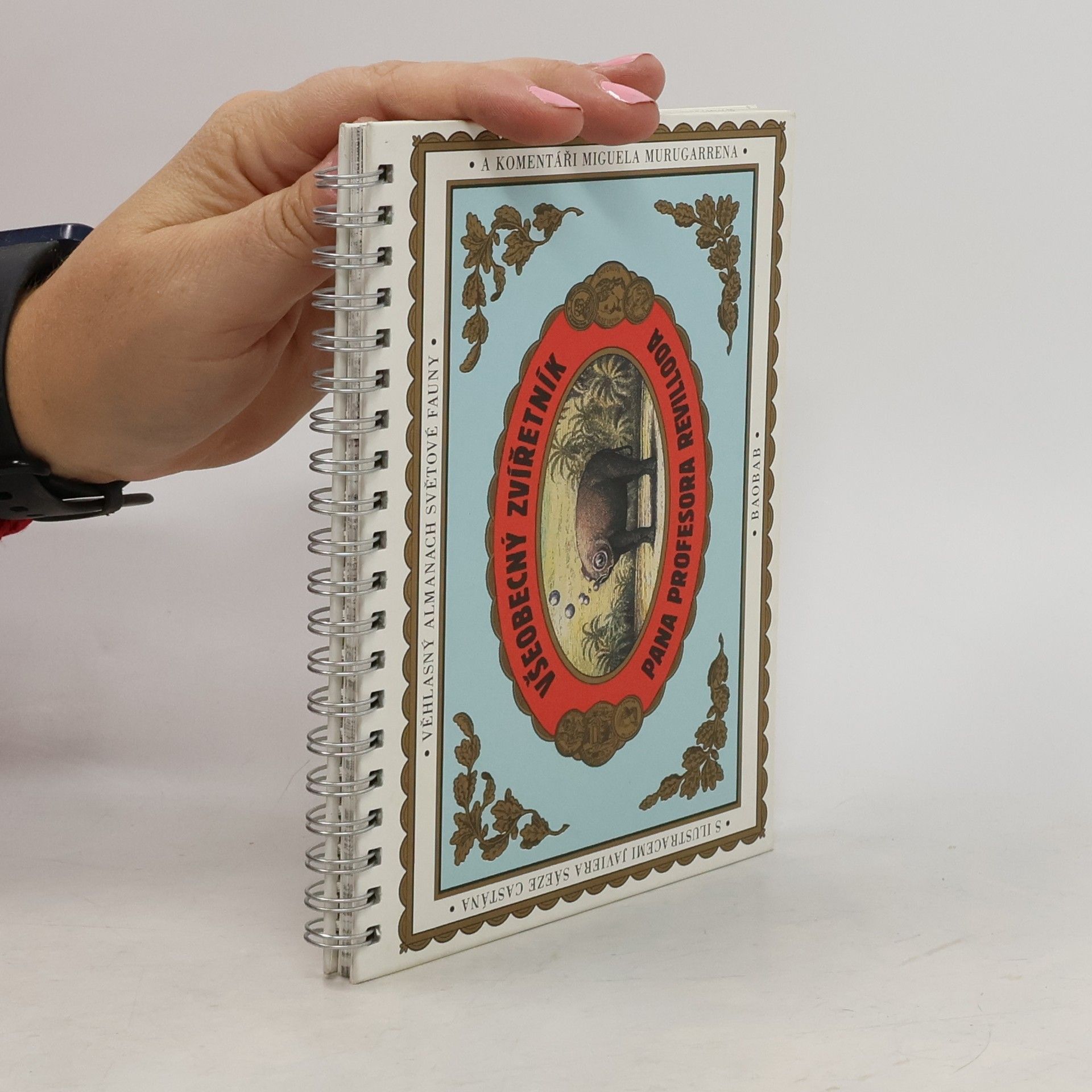 Javier Sáez Castán Všeobecný zvířetník pana profesora Revilloda. Ilustrovaný almanach světové fauny