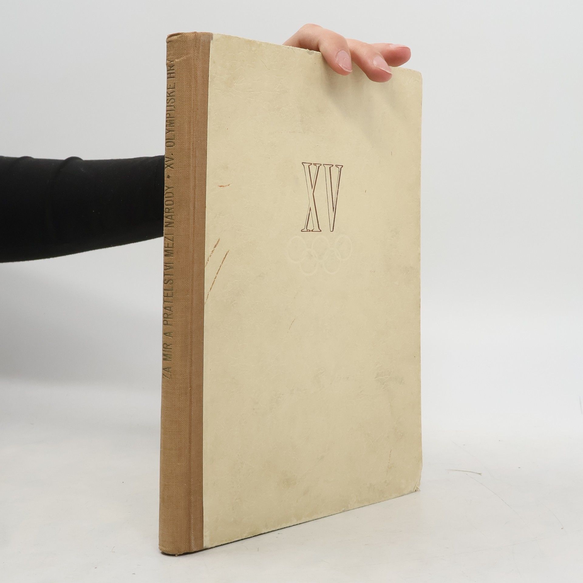 Josef Pondělík XV. Olympijské hry. Za mír a přátelství mezi národy