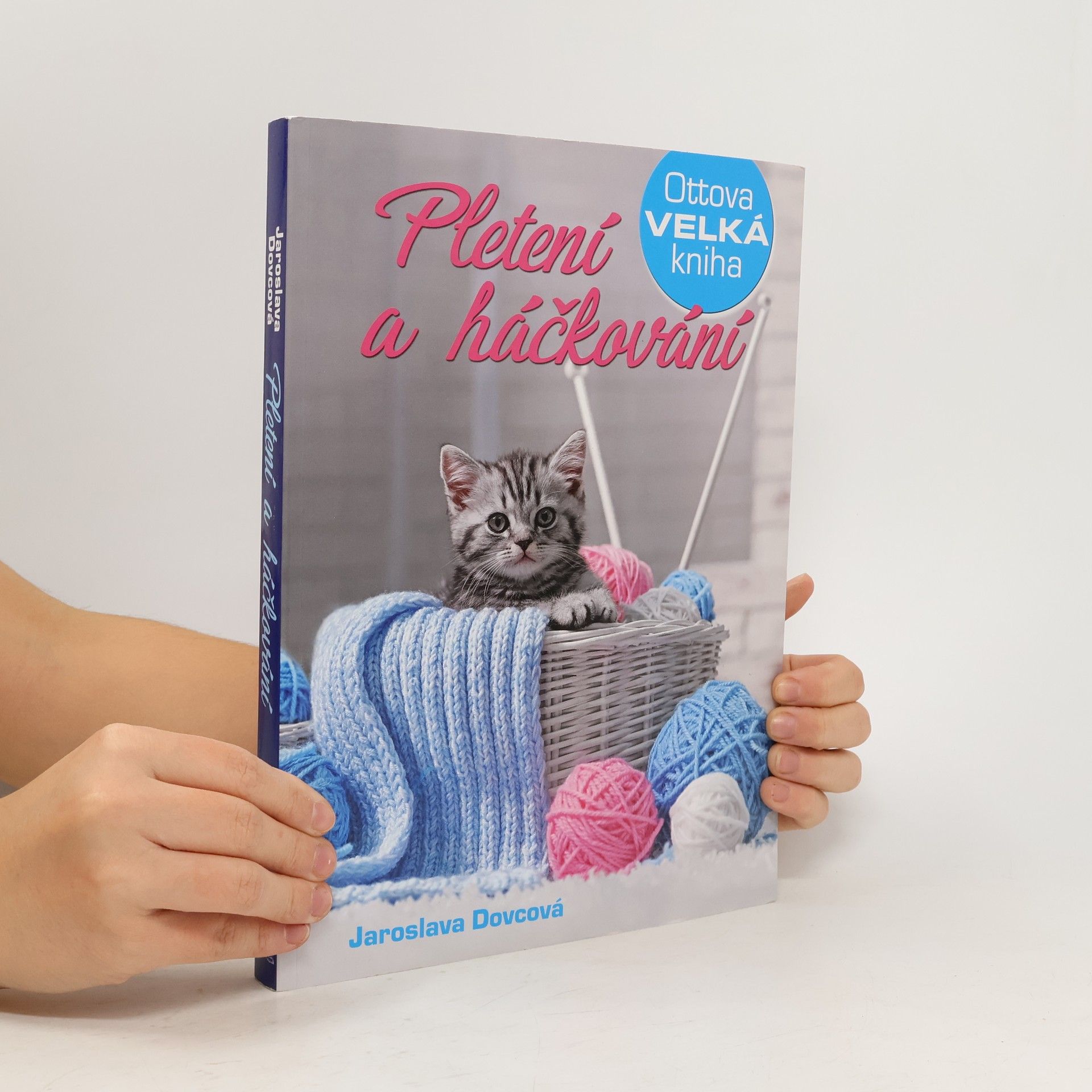 Jaroslava Dovcová Ottova velká kniha. Pletení a háčkování