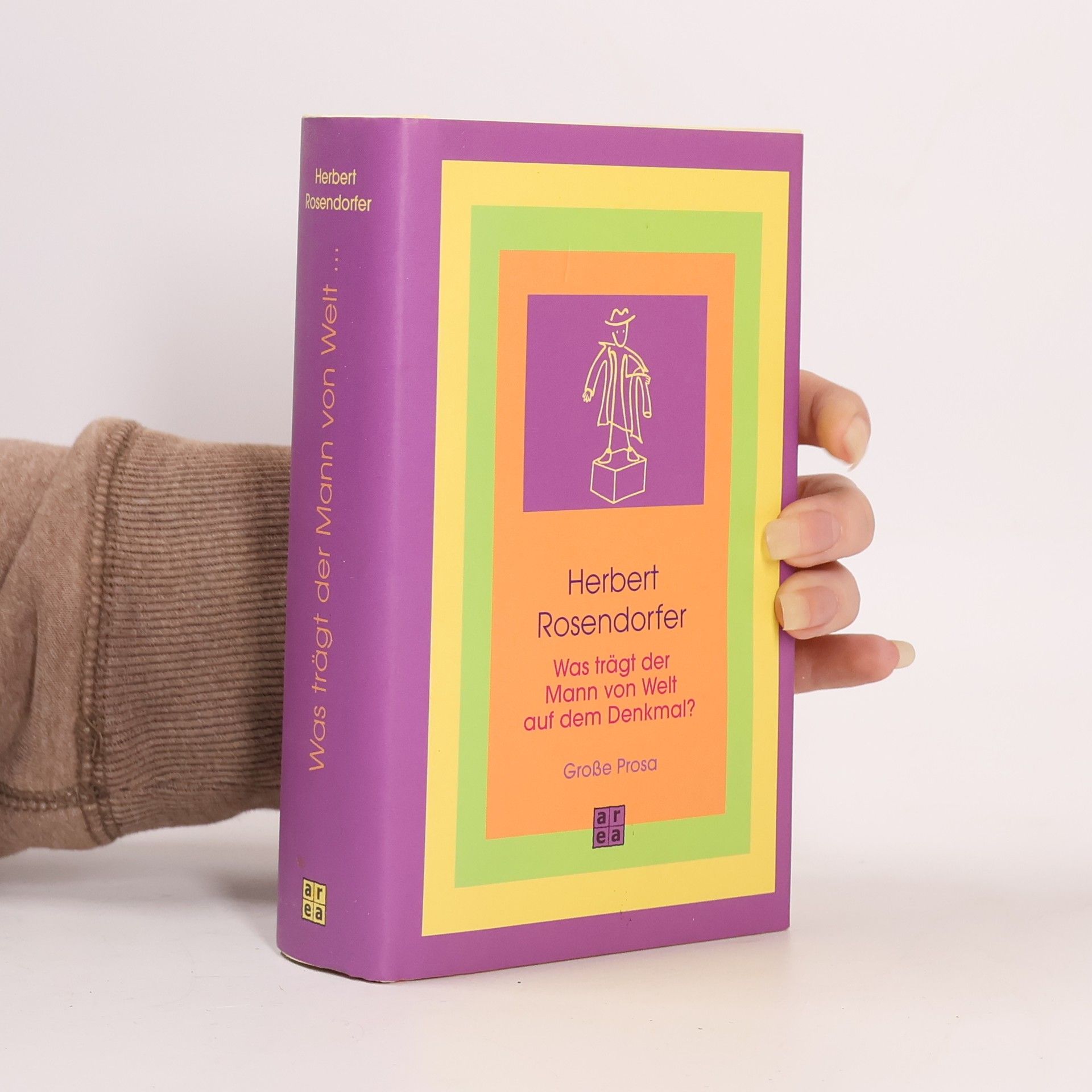 Herbert Rosendorfer Was trägt der Mann von Welt auf dem Denkmal?