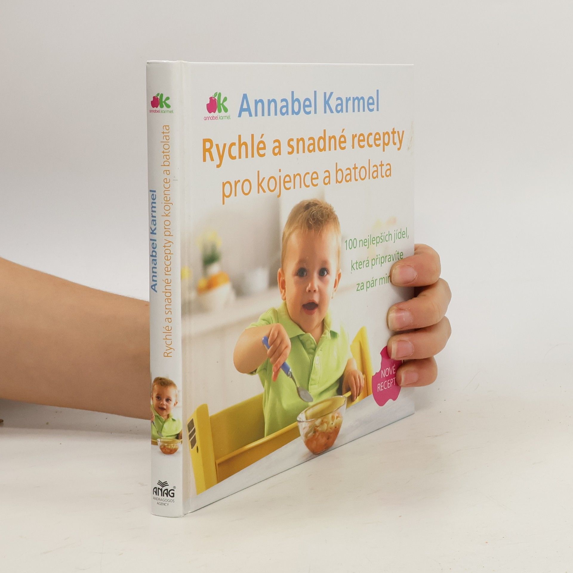 Annabel Karmel Rychlé a snadné recepty pro kojence a batolata