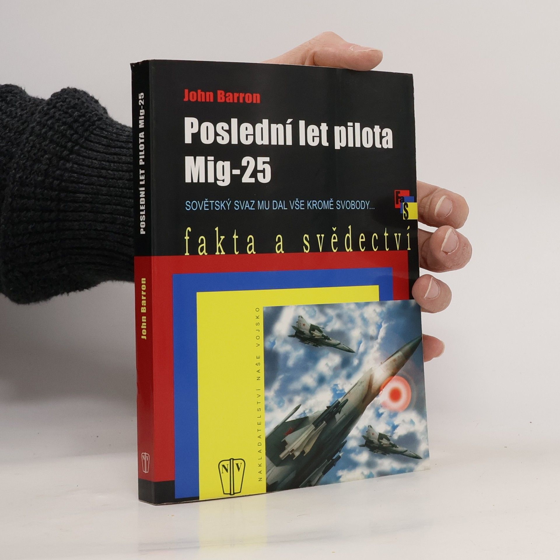 Barron John Poslední let pilota Mig-25