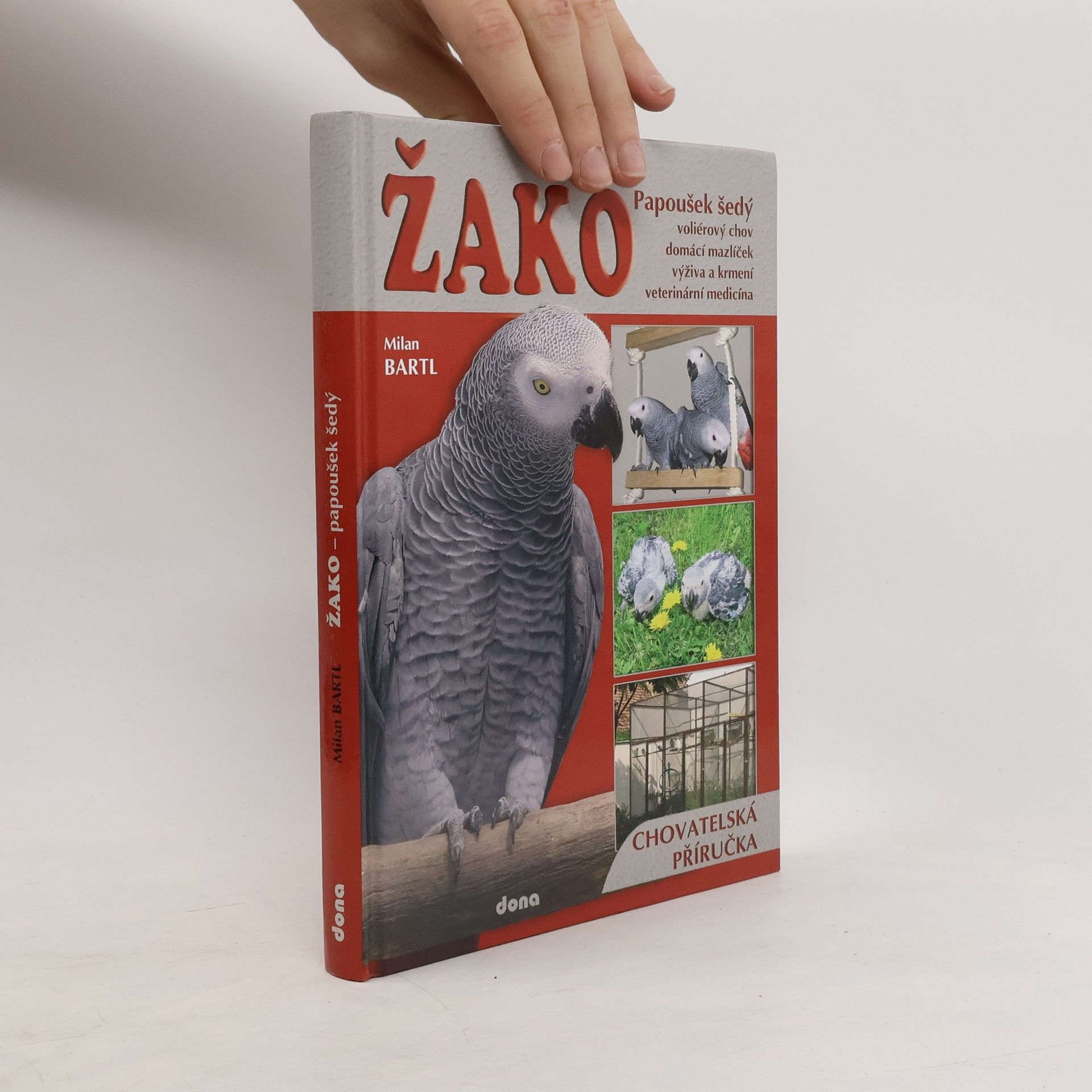 Milan Bártl Žako. Papoušek šedý. Chovatelská příručka