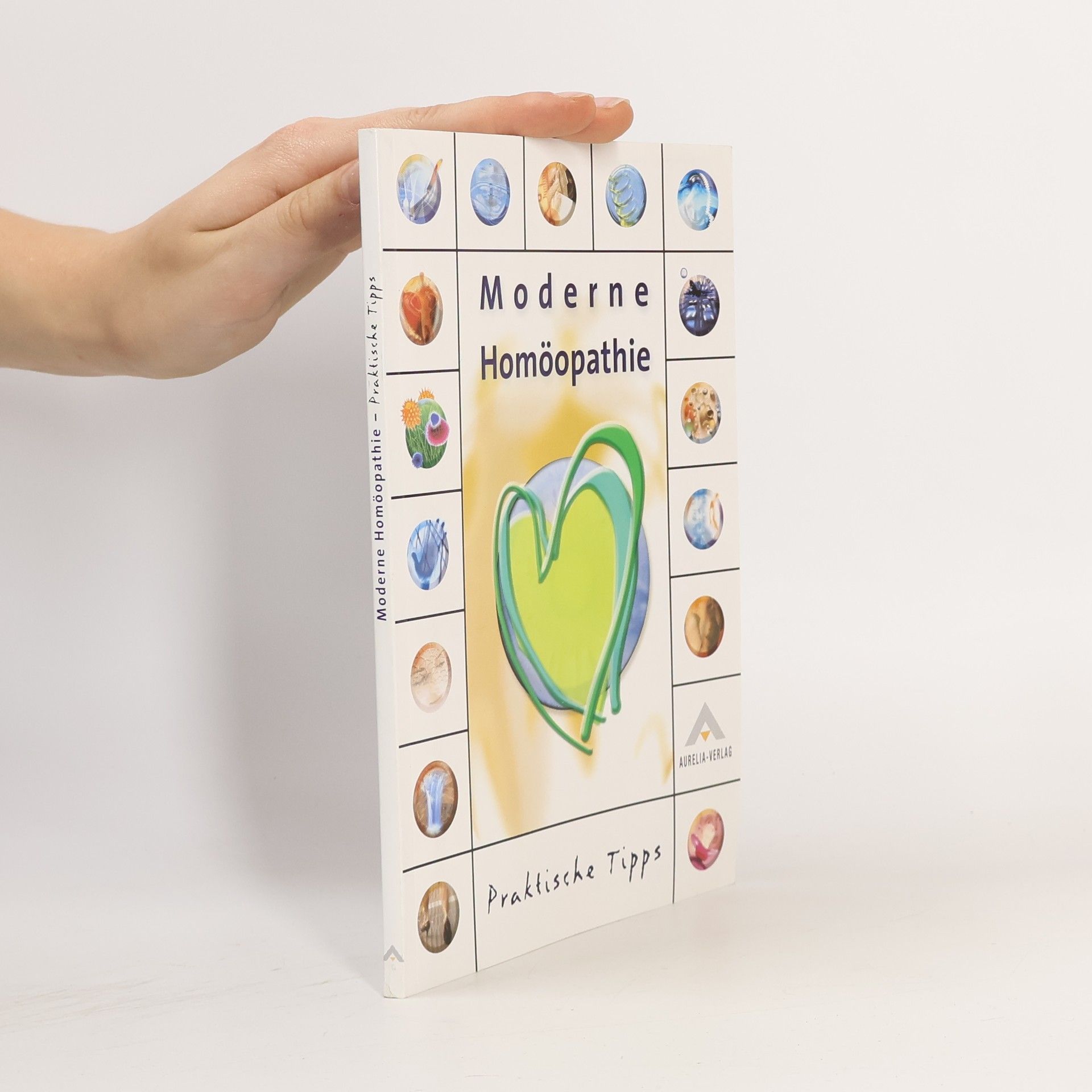 Autorenkollektiv Moderne Homöopathie. Praktische Tipps