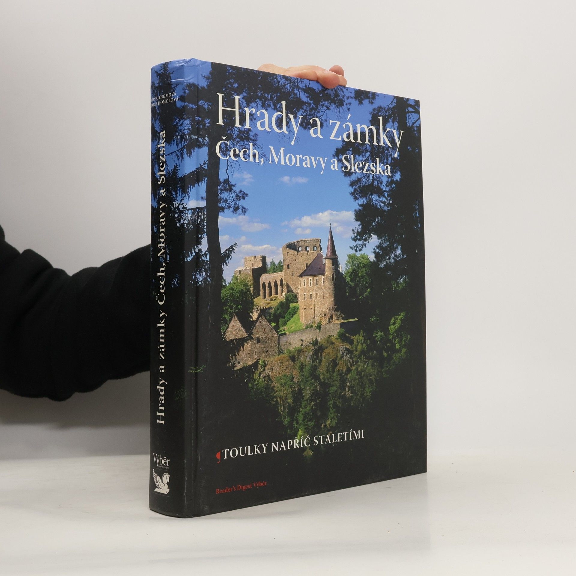 Soňa Thomová Hrady a zámky Čech, Moravy a Slezska. Toulky napříč staletími
