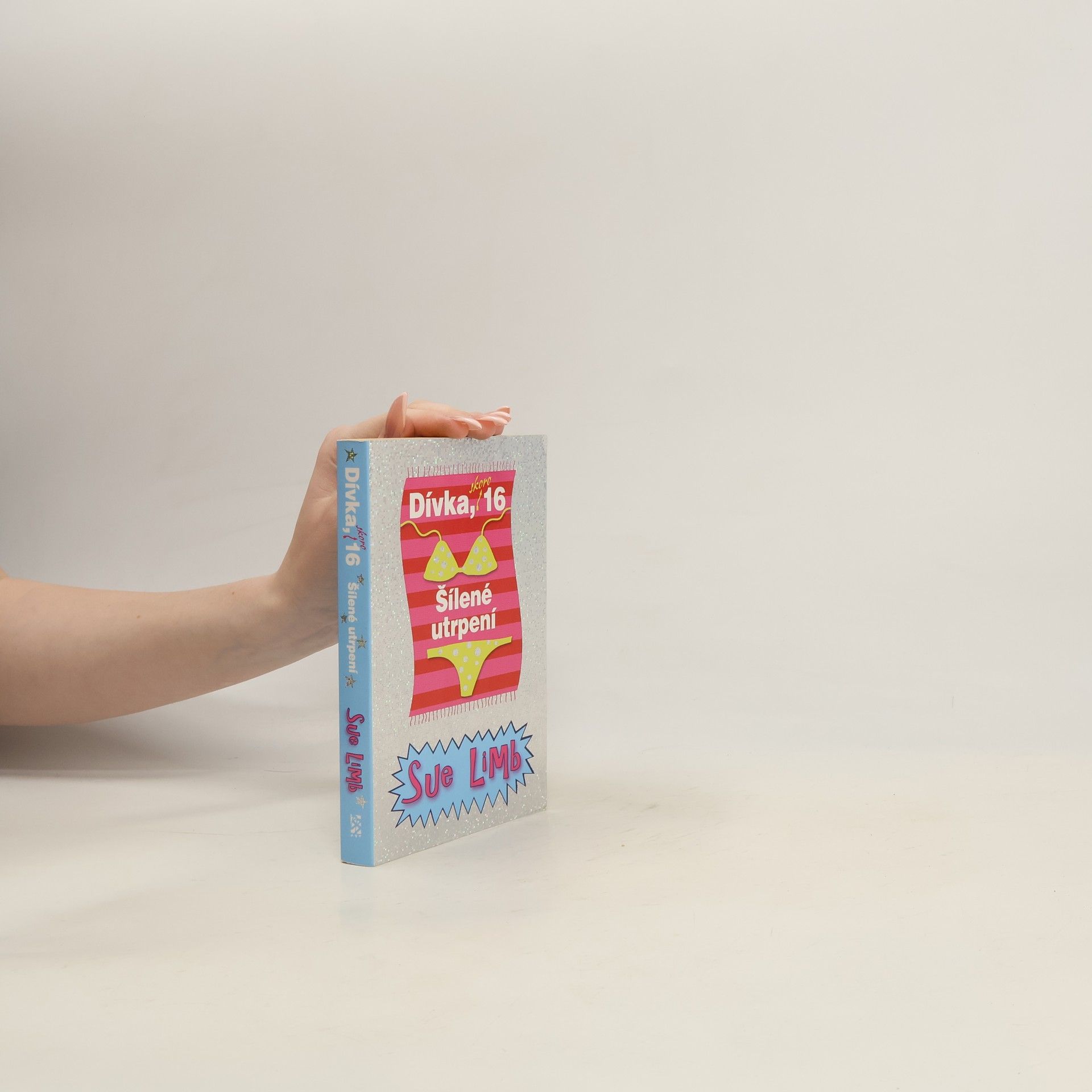 Sue Limb Dívka, skoro 16. Šílené utrpení.