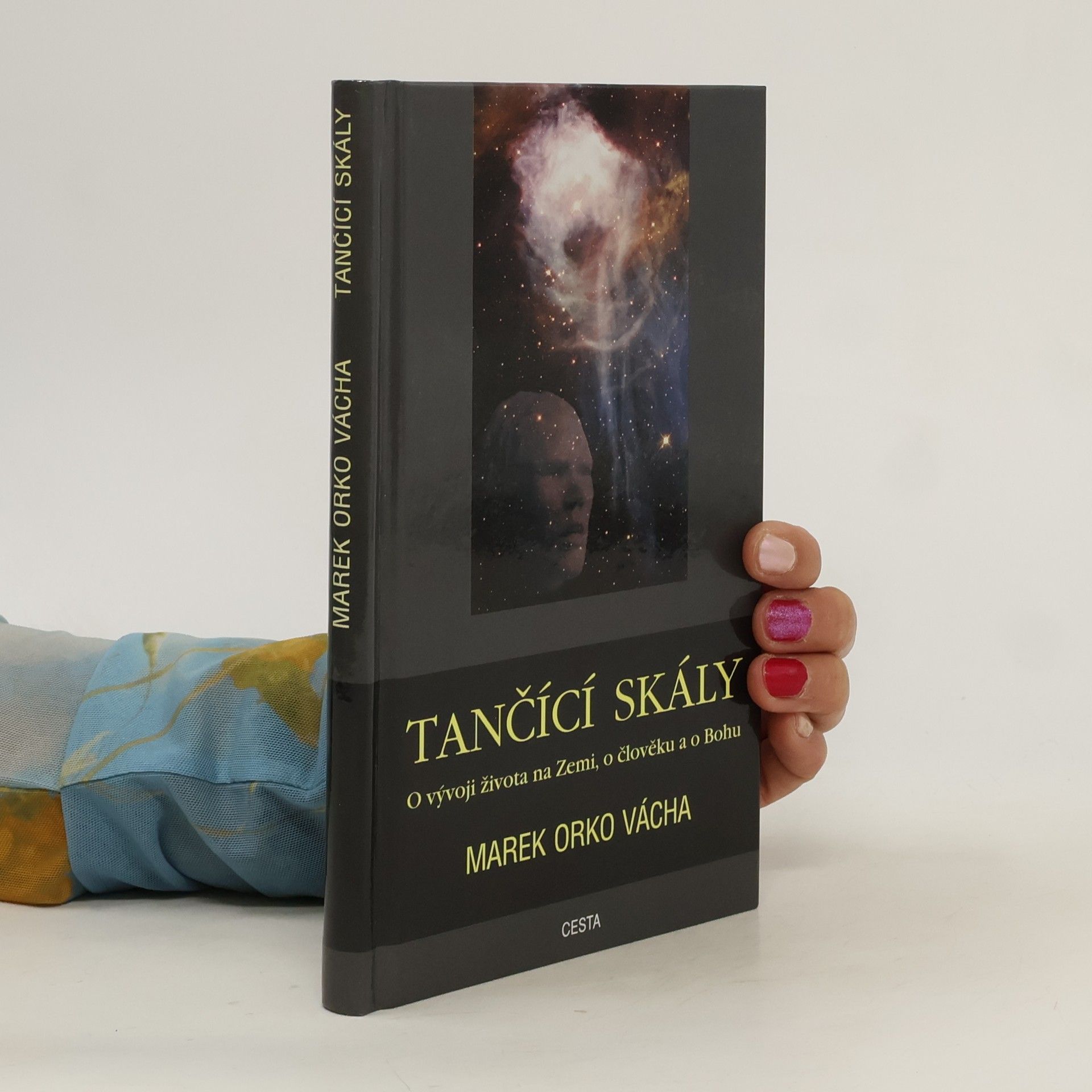 Marek Orko Vácha Tančící skály. O vývoji života na Zemi, o člověku a o Bohu