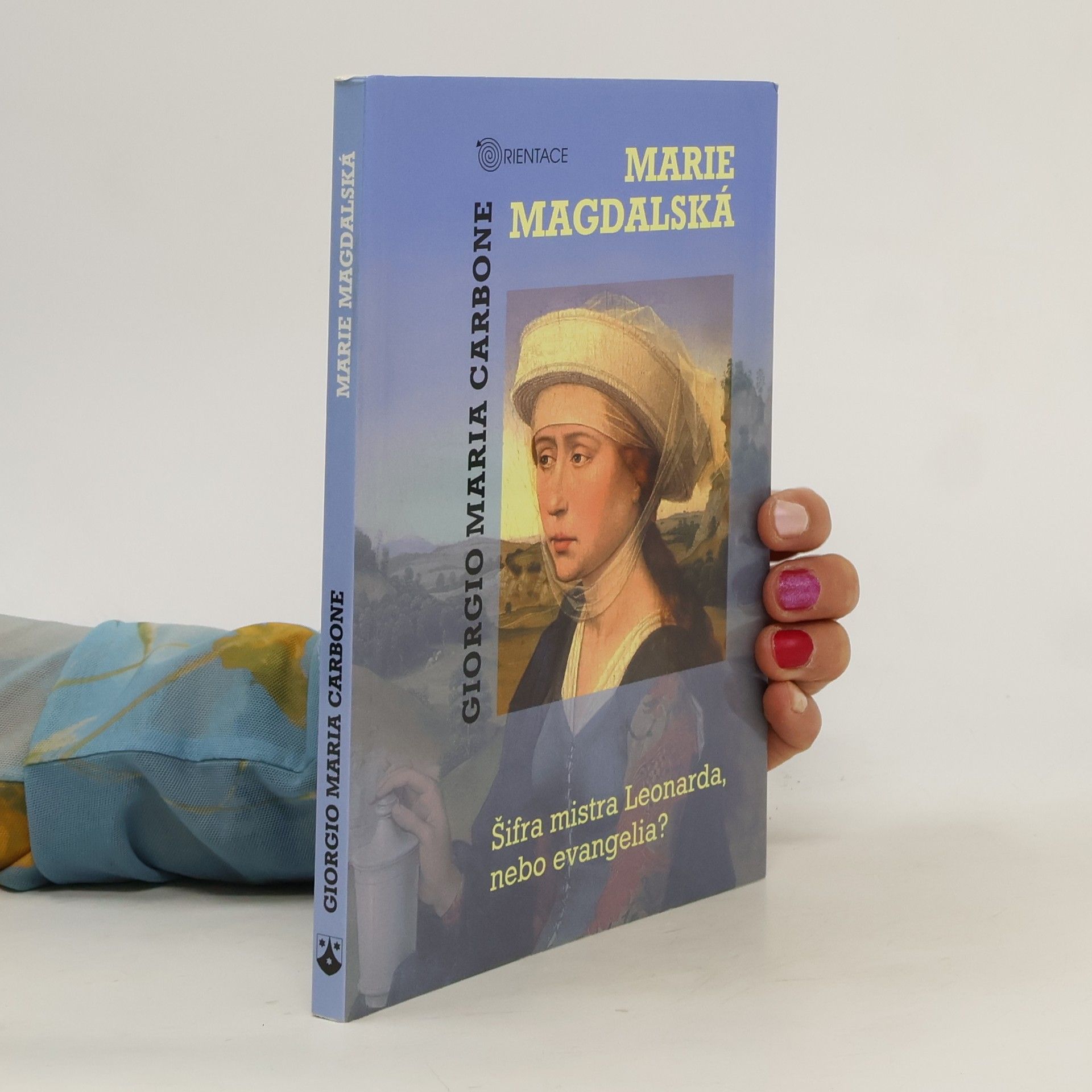Giorgio Maria Carbone Marie Magdalská : Šifra mistra Leonarda, nebo evangelia?