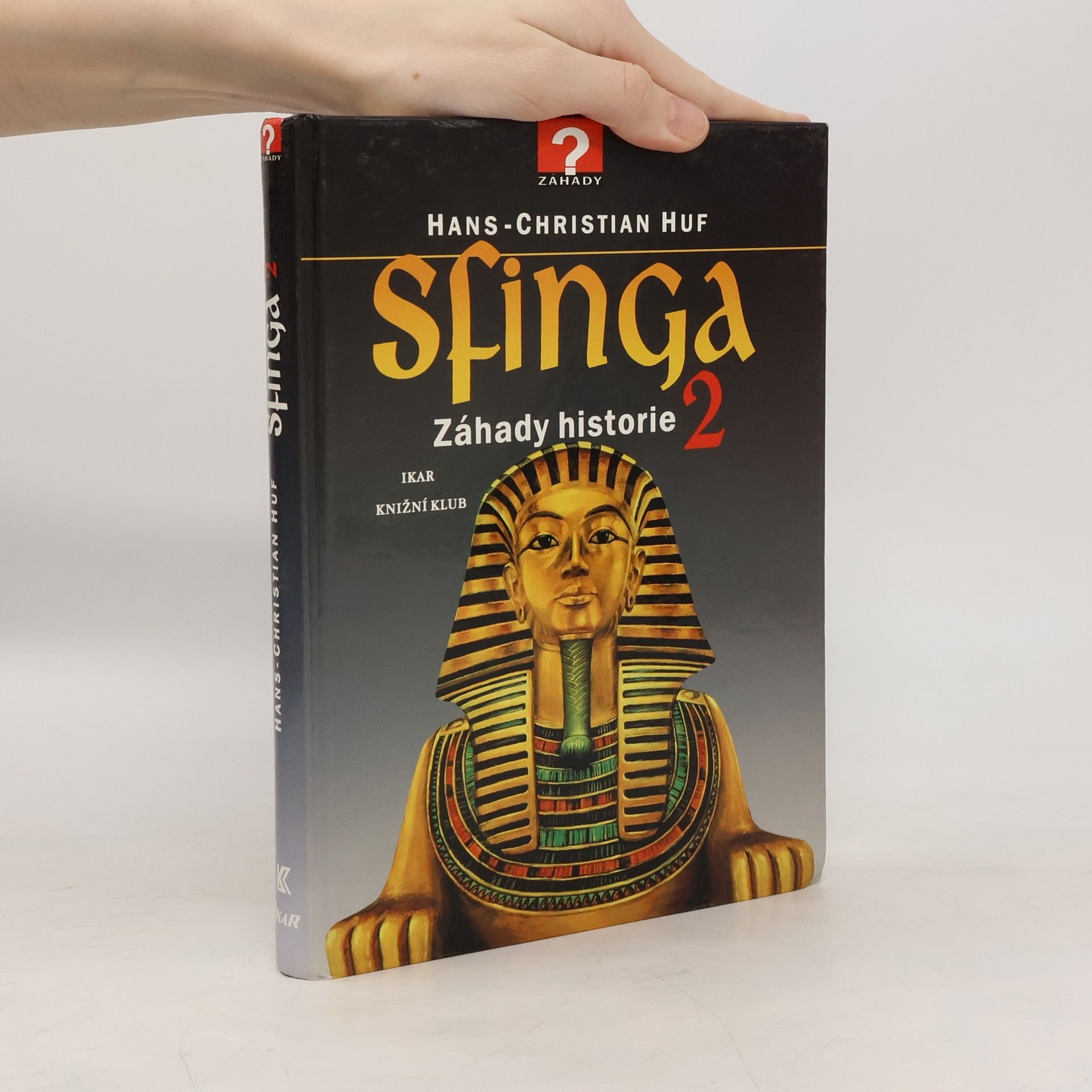 Hans-Christian Huf Sfinga: Záhady historie 2
