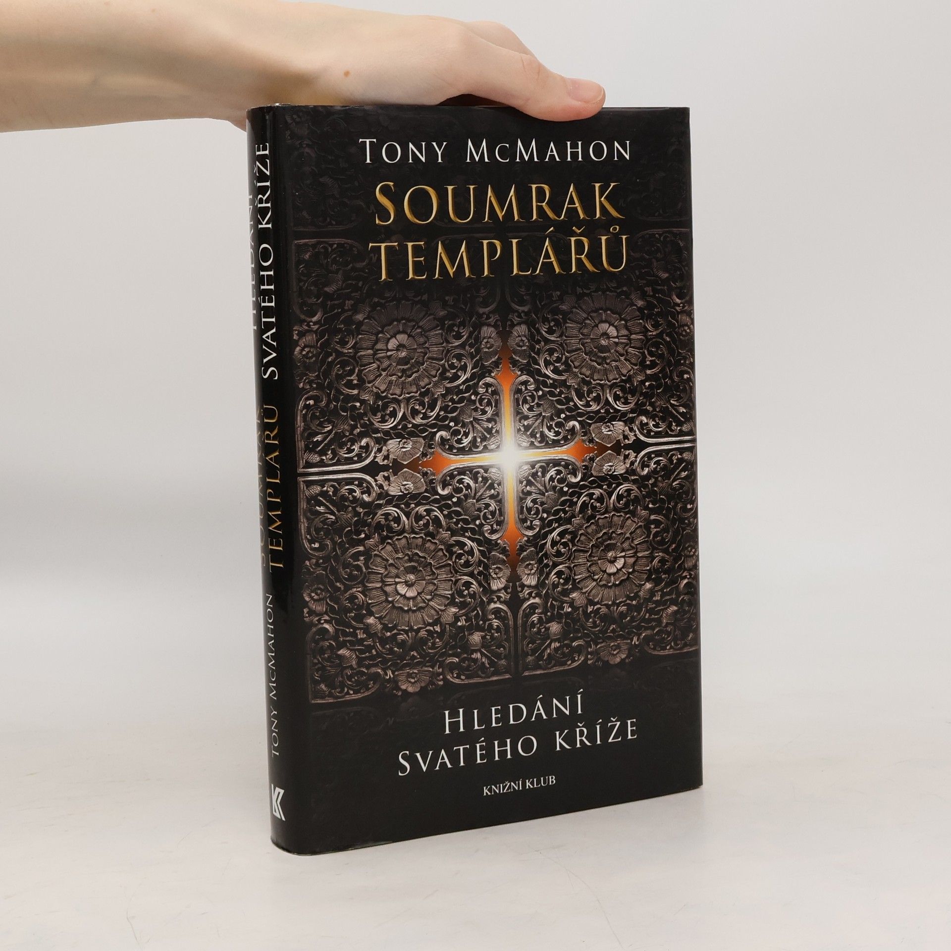 Tony McMahon Soumrak templářů. Hledání svatého kříže