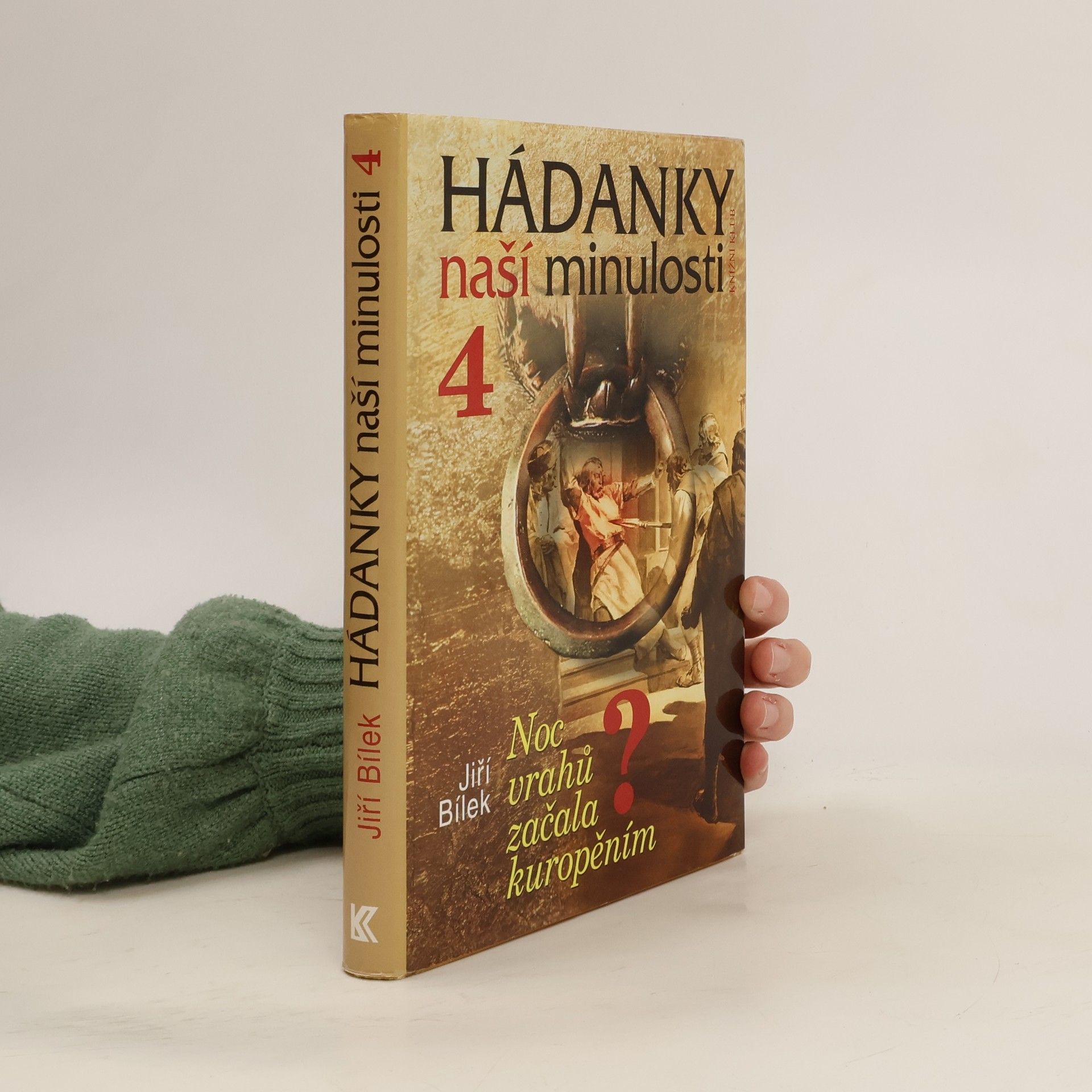 Jiří Bílek Hádanky naší minulosti 4