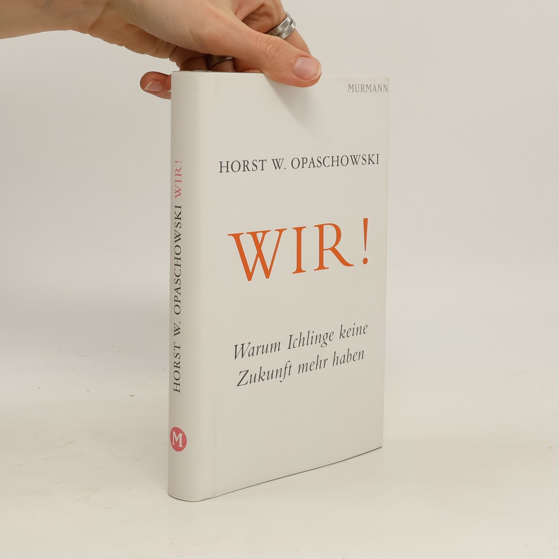 Horst W. Opaschowski Wir!