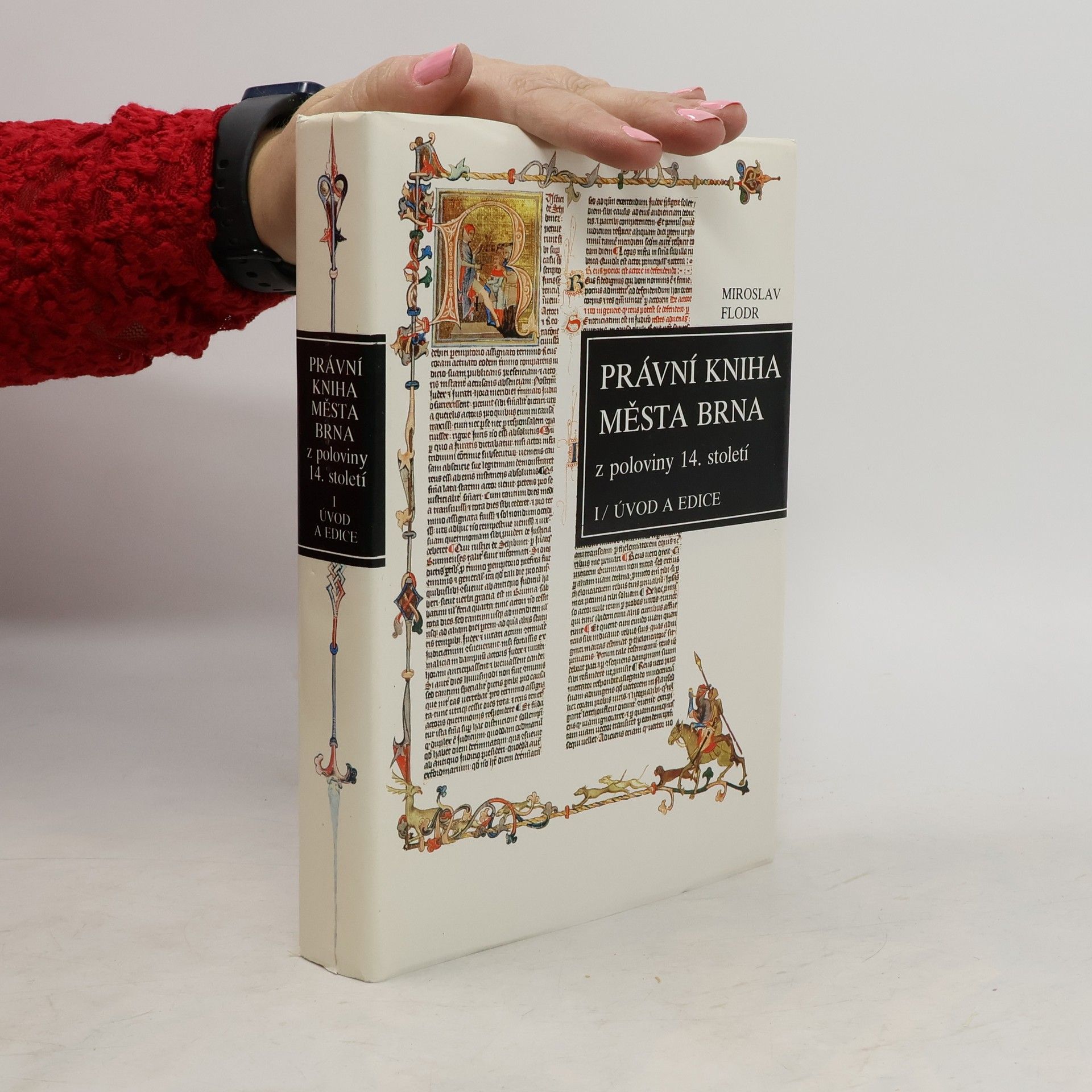 Miroslav Flodr Právní kniha města Brna z poloviny 14. století. I. Úvod a edice