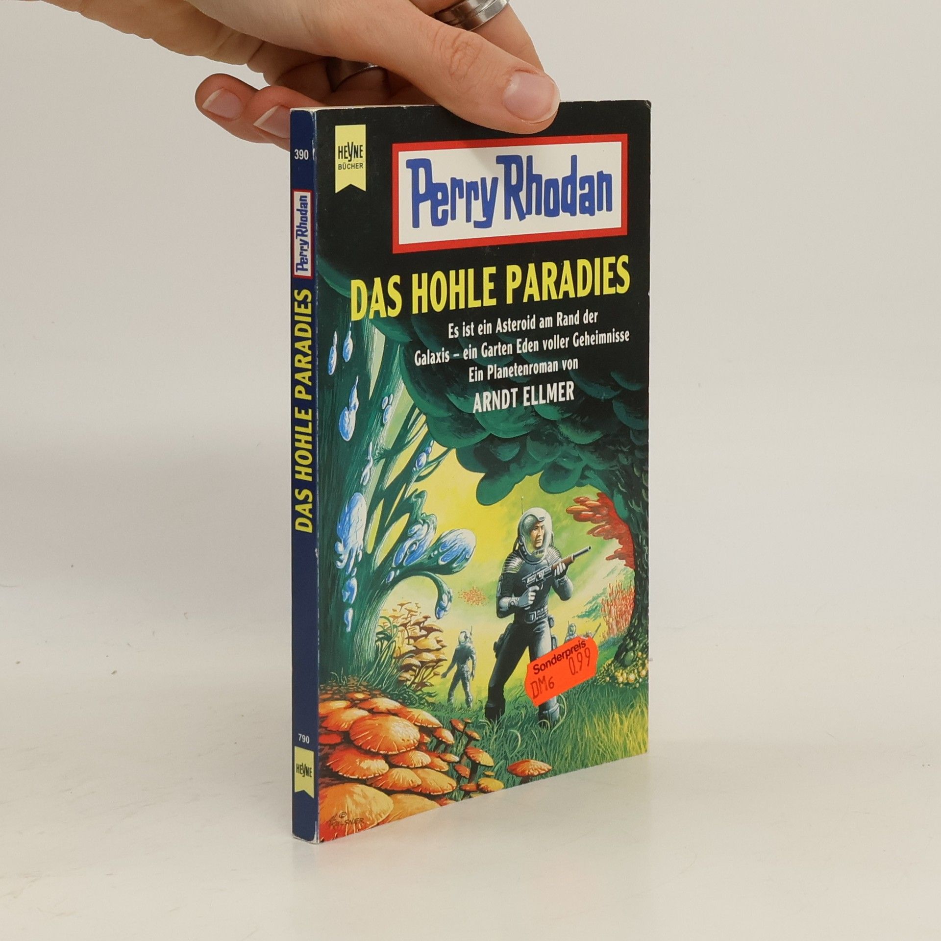Arndt Ellmer Perry Rhodan. Das hohle Paradies. Es ist ein Asteroid am Rand der Galaxis - ein Garten Eden voller Geheimnisse. Ein Planetenroman.