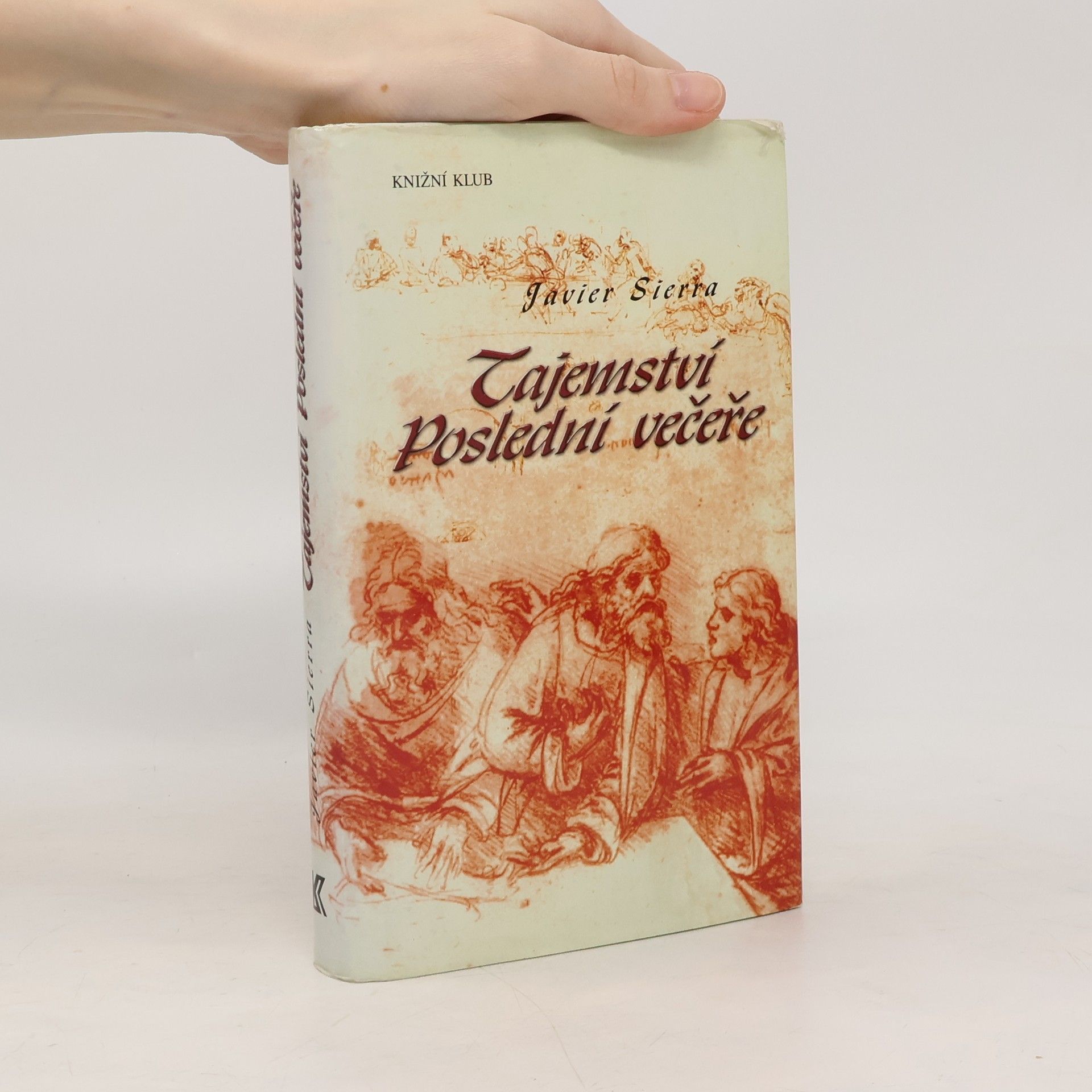 Javier Sierra Tajemství Poslední večeře