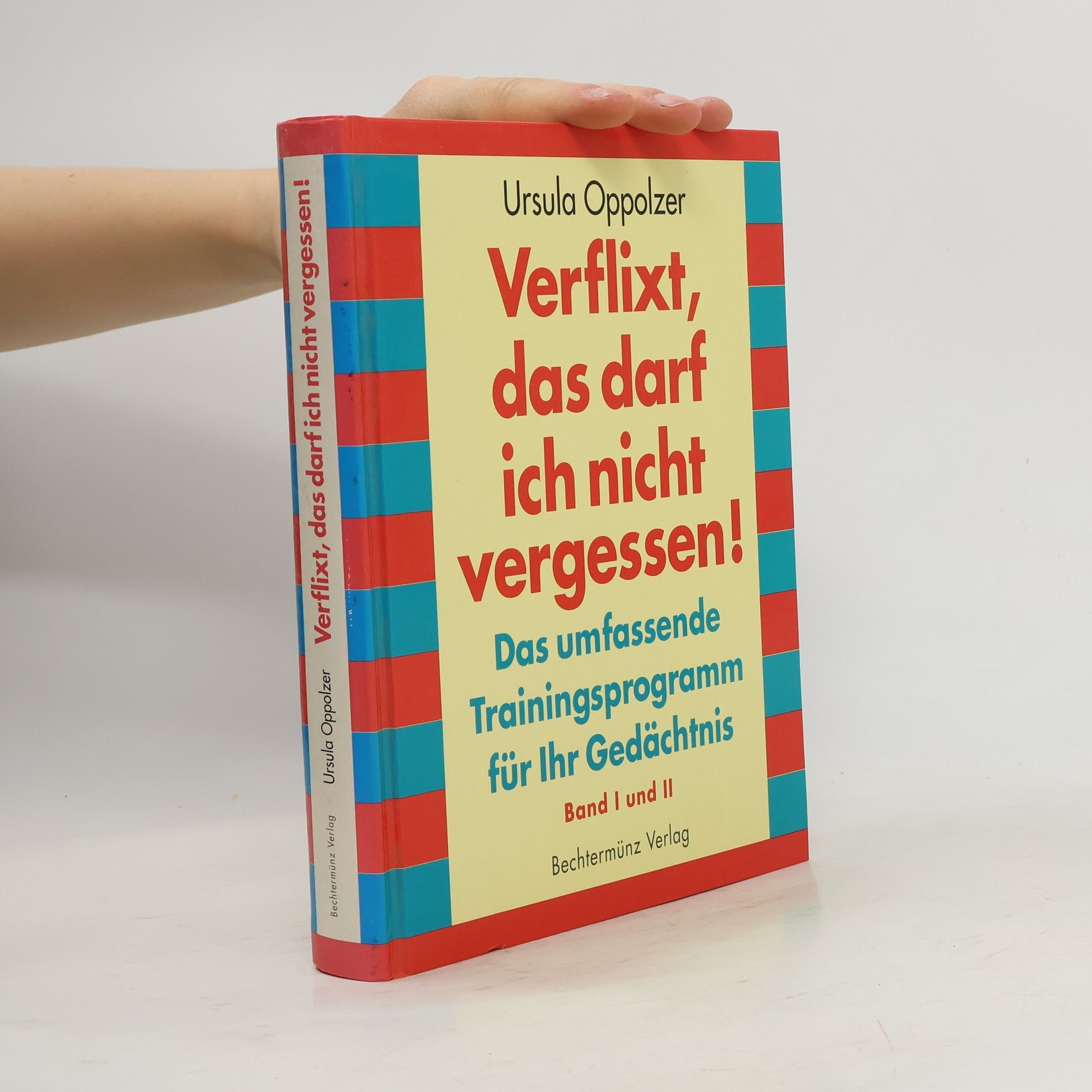 Ursula Oppolzer Verflixt, das darf ich nicht vergessen!