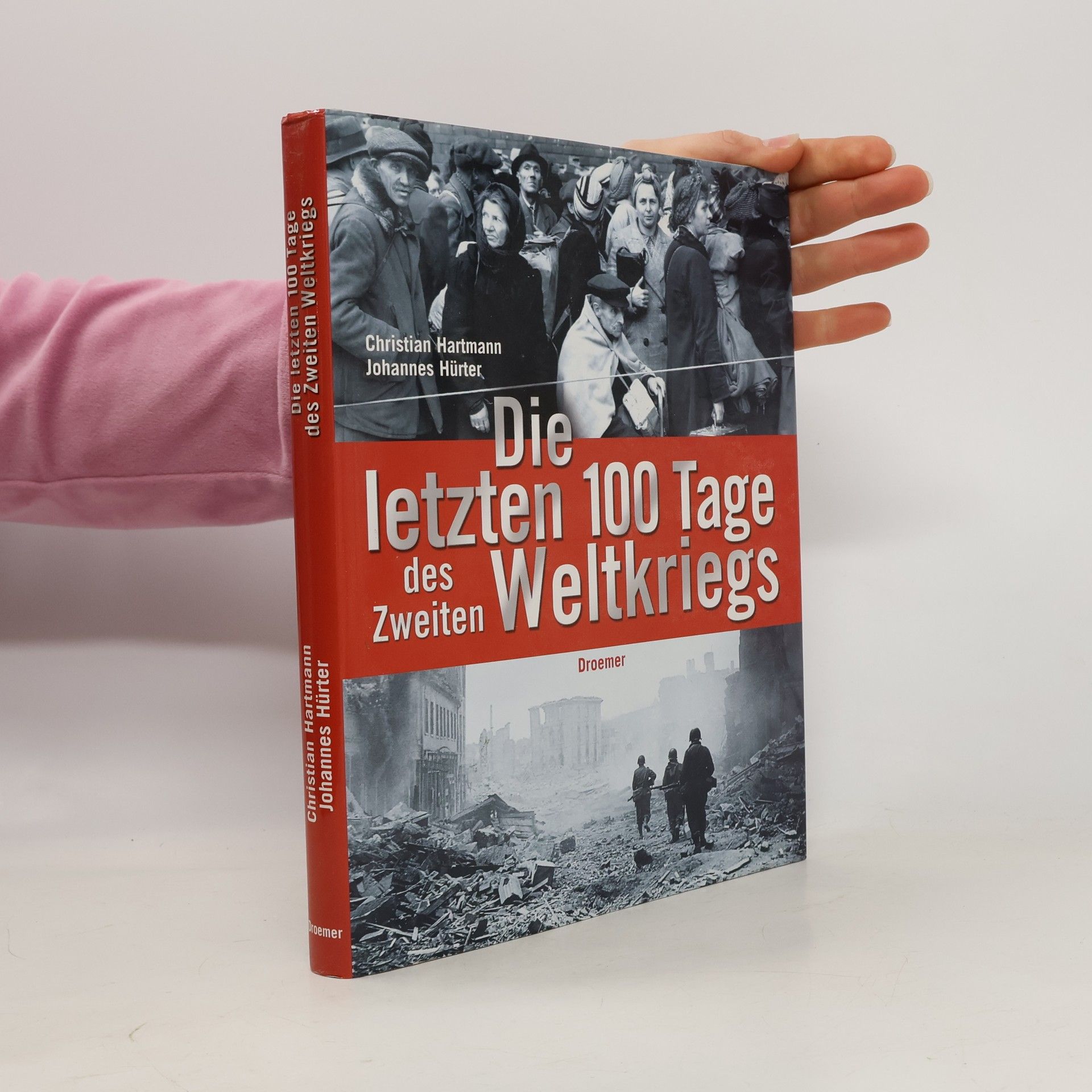 Christian Hartmann Die letzten 100 tage des zweiten weltkriegs