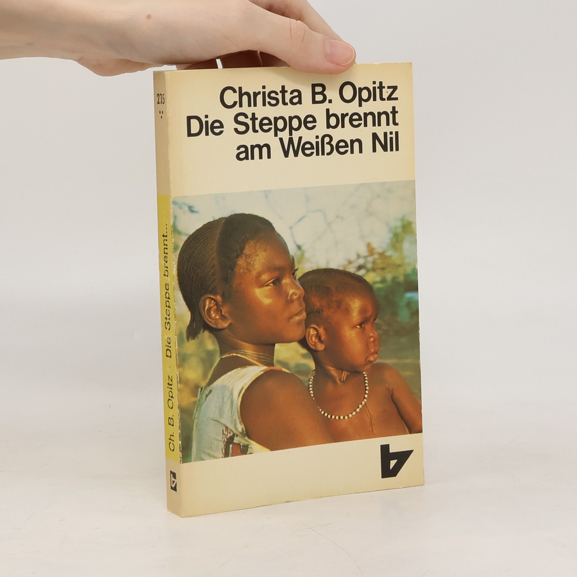Christa B. Opitz Die Steppe brennt am Weißen Nil