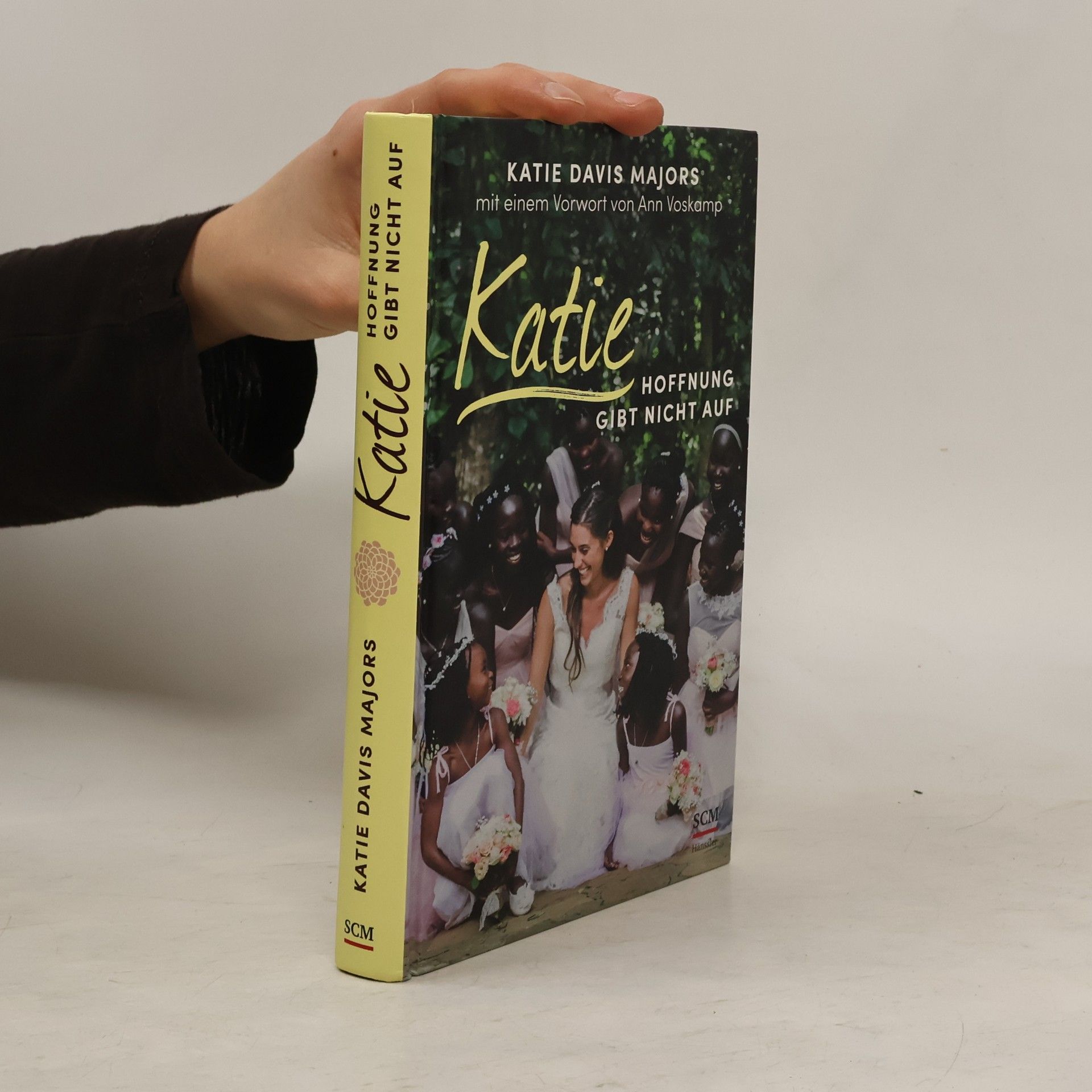 Katie Davis Majors Katie - Hoffnung gibt nicht auf