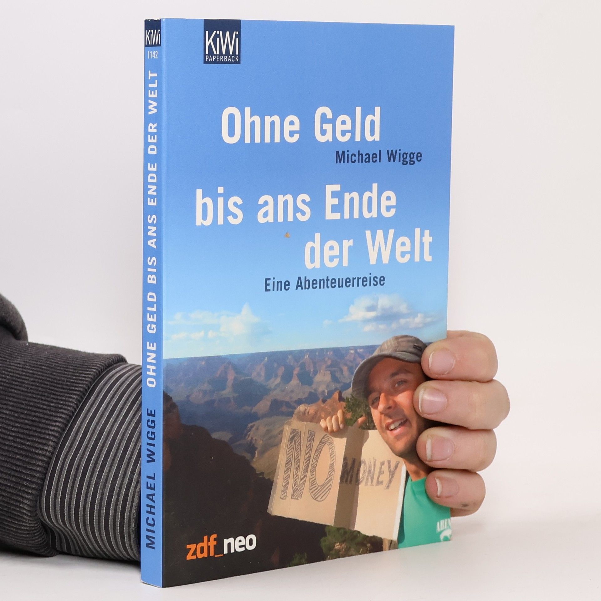 Michael Wigge Ohne Geld bis ans Ende der Welt