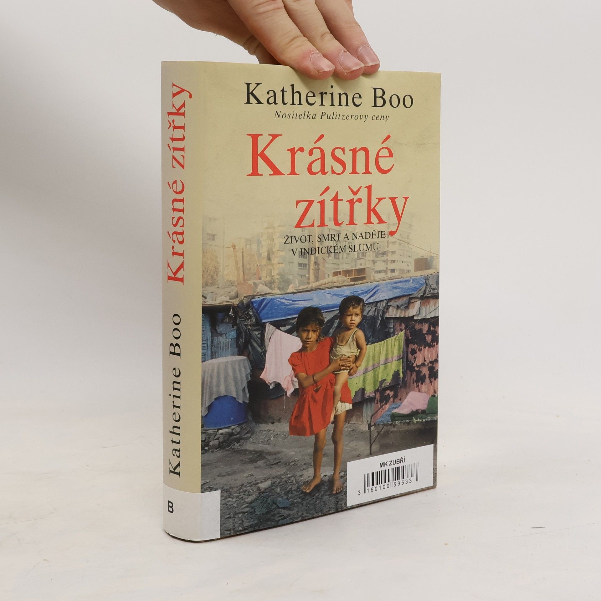 Katherine Boo Krásné zítřky : život, smrt a naděje v indickém slumu