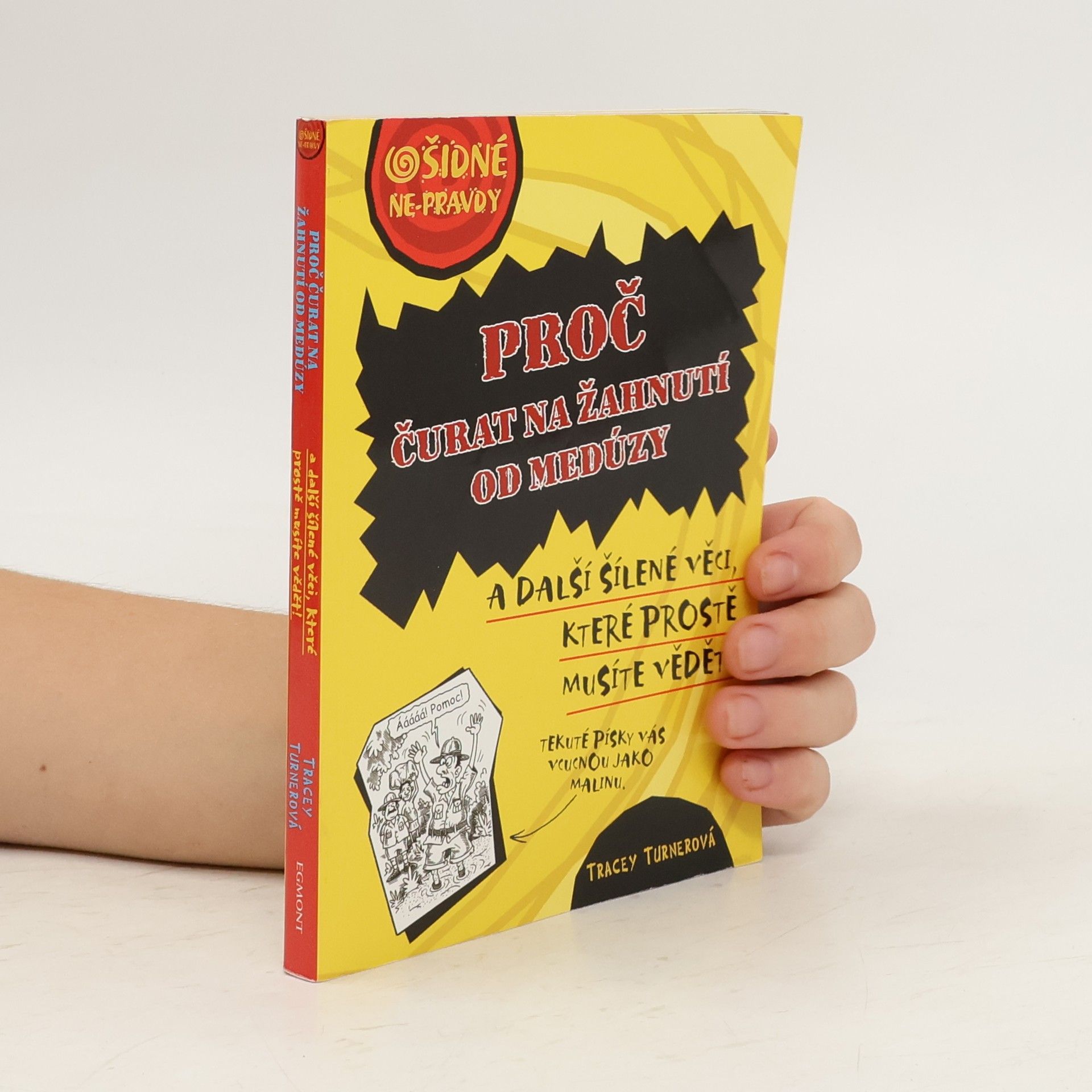 Tracey Turner Proč čurat na žahnutí medúzy: A další šílené věci, které prostě musíte vědět!