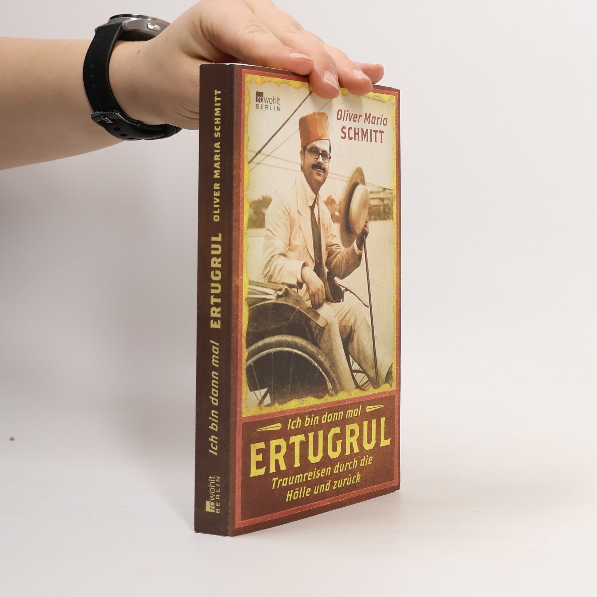 Oliver Maria Schmitt Ich bin dann mal Ertugrul