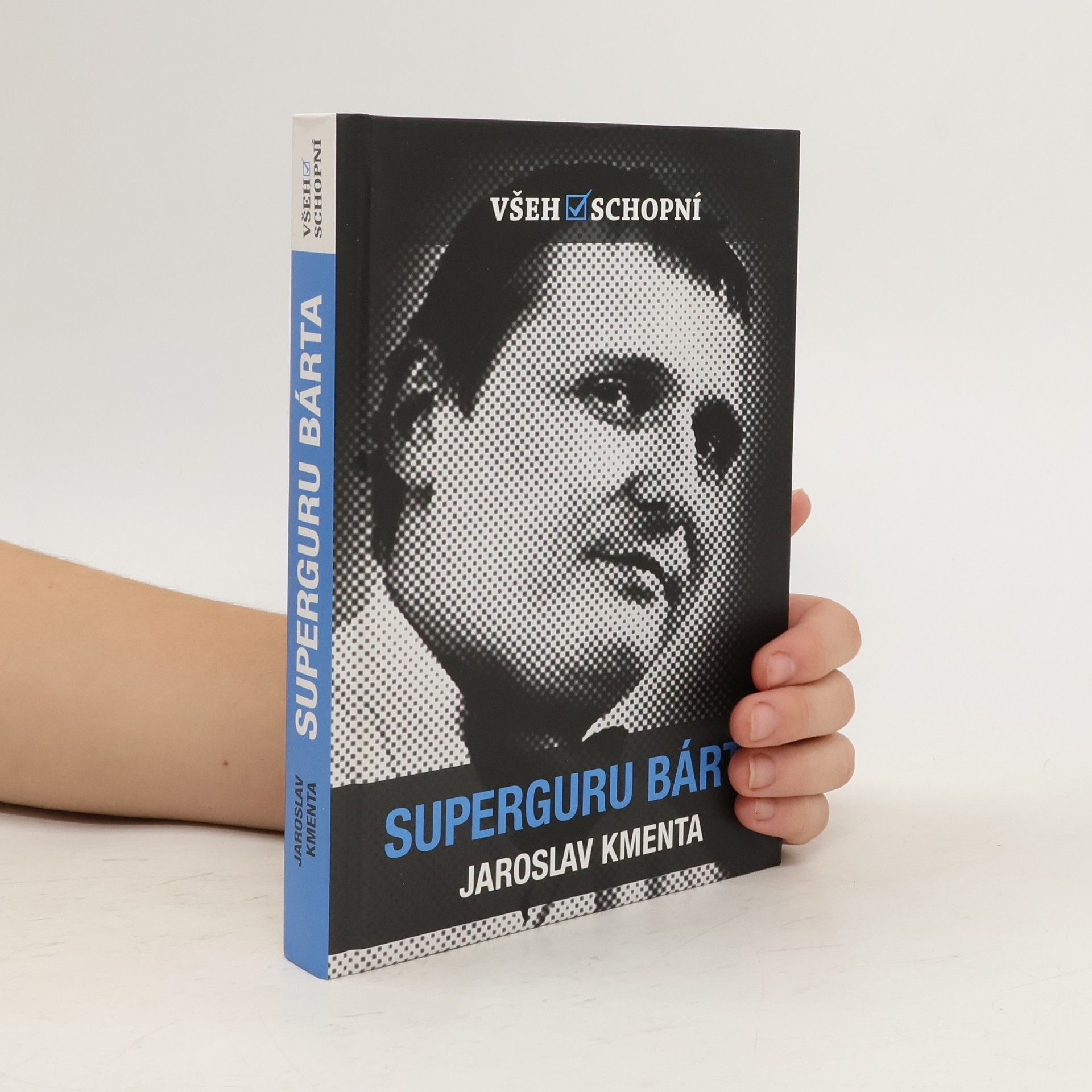 Jaroslav Kmenta Všehoschopní - superguru Bárta