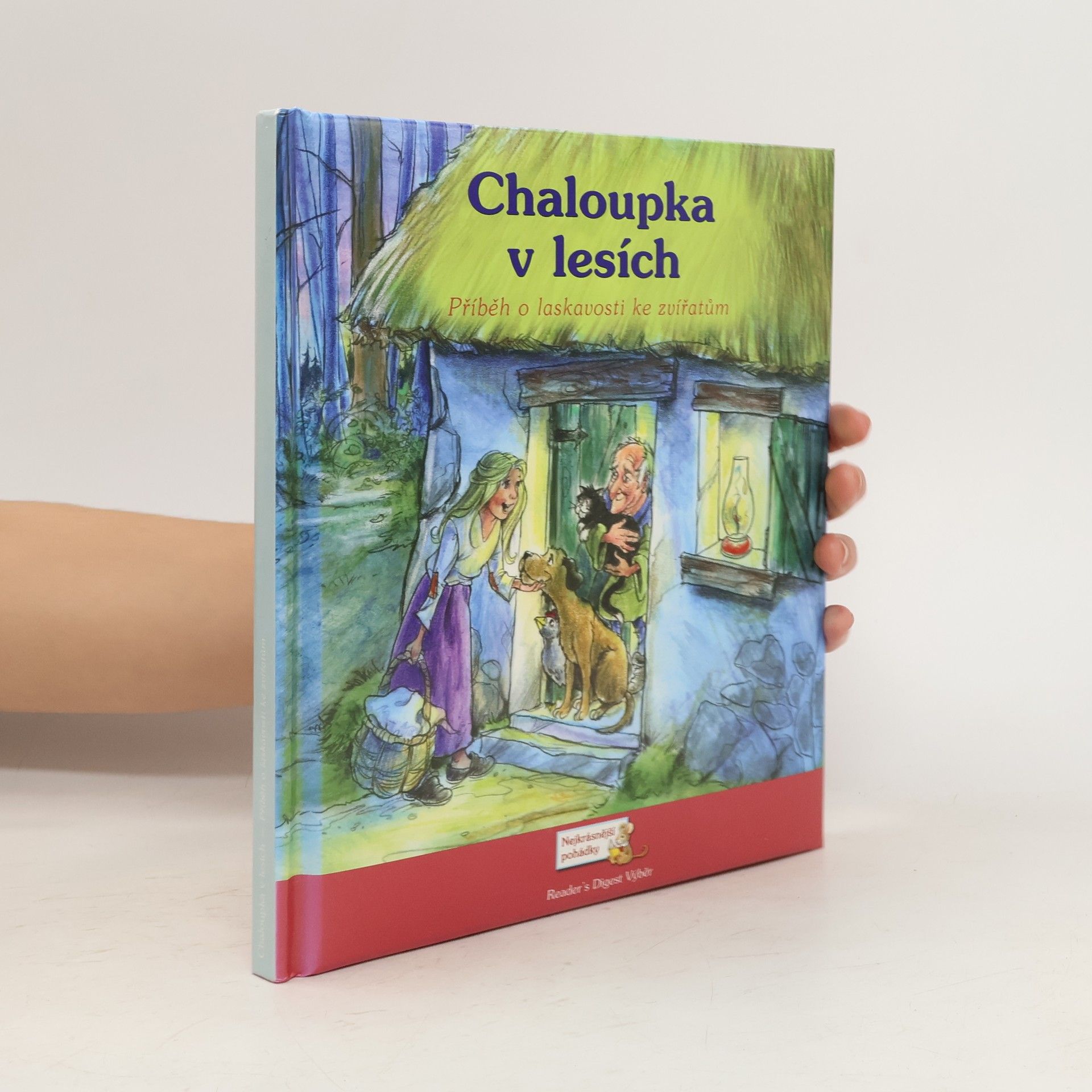 Christina Wilsdon Chaloupka v lesích : příběh o laskavosti ke zvířatům