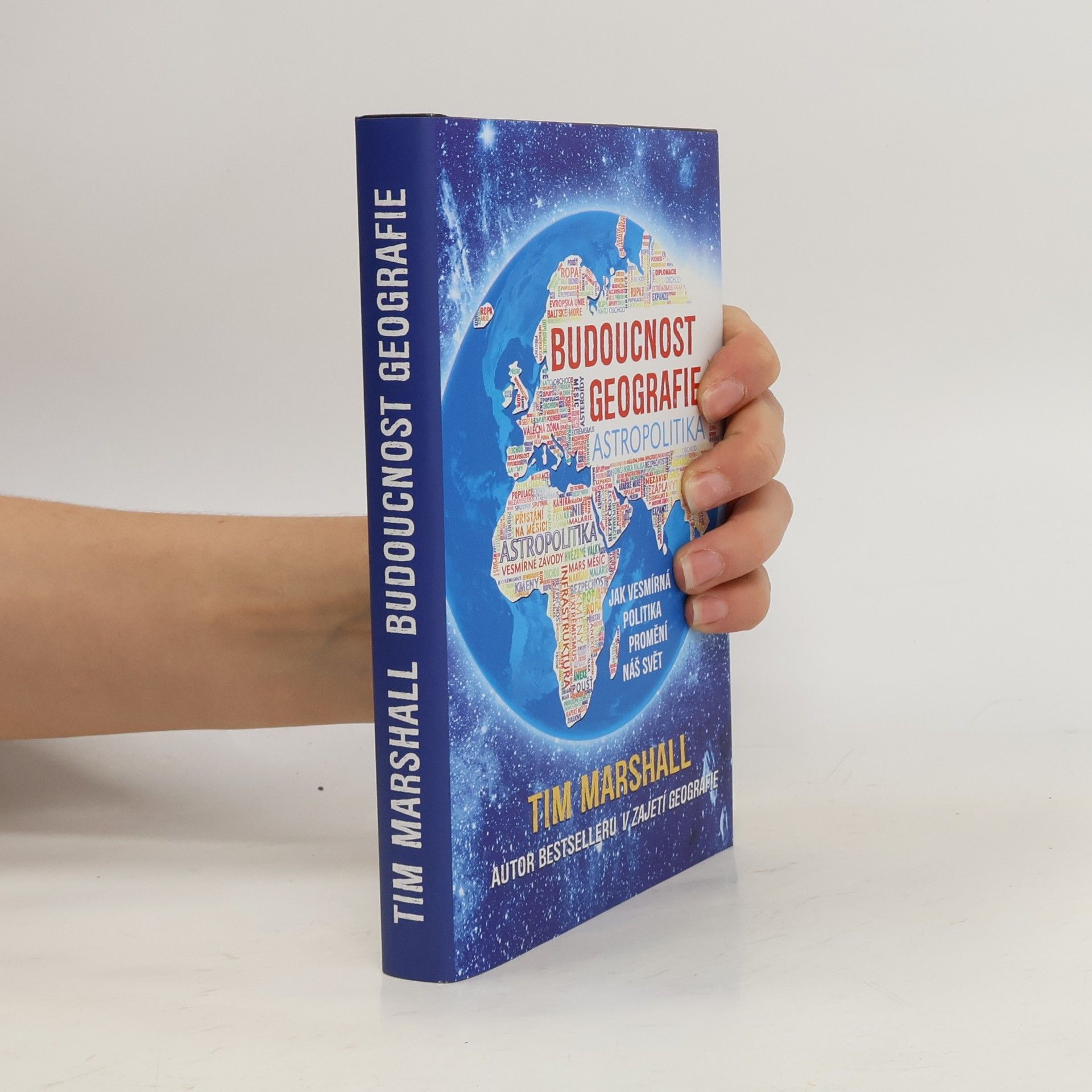 Tim Marshall Budoucnost geografie: Jak vesmírná politika promění náš svět