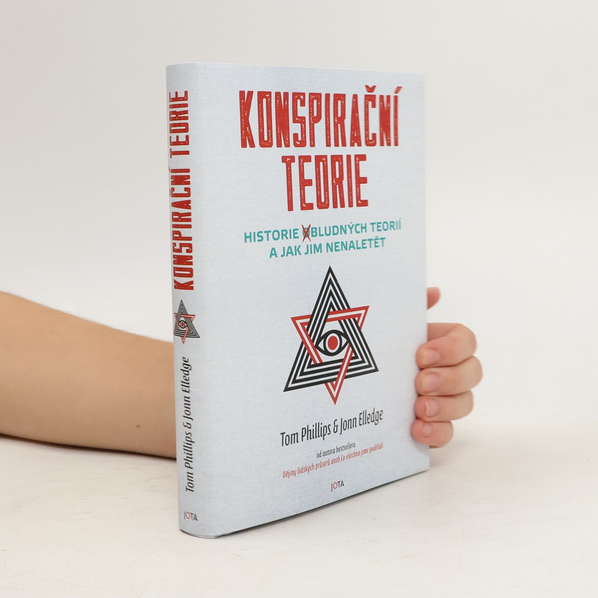 Tom Phillips Konspirační teorie: Historie obludných teorií a jak jim nenaletět