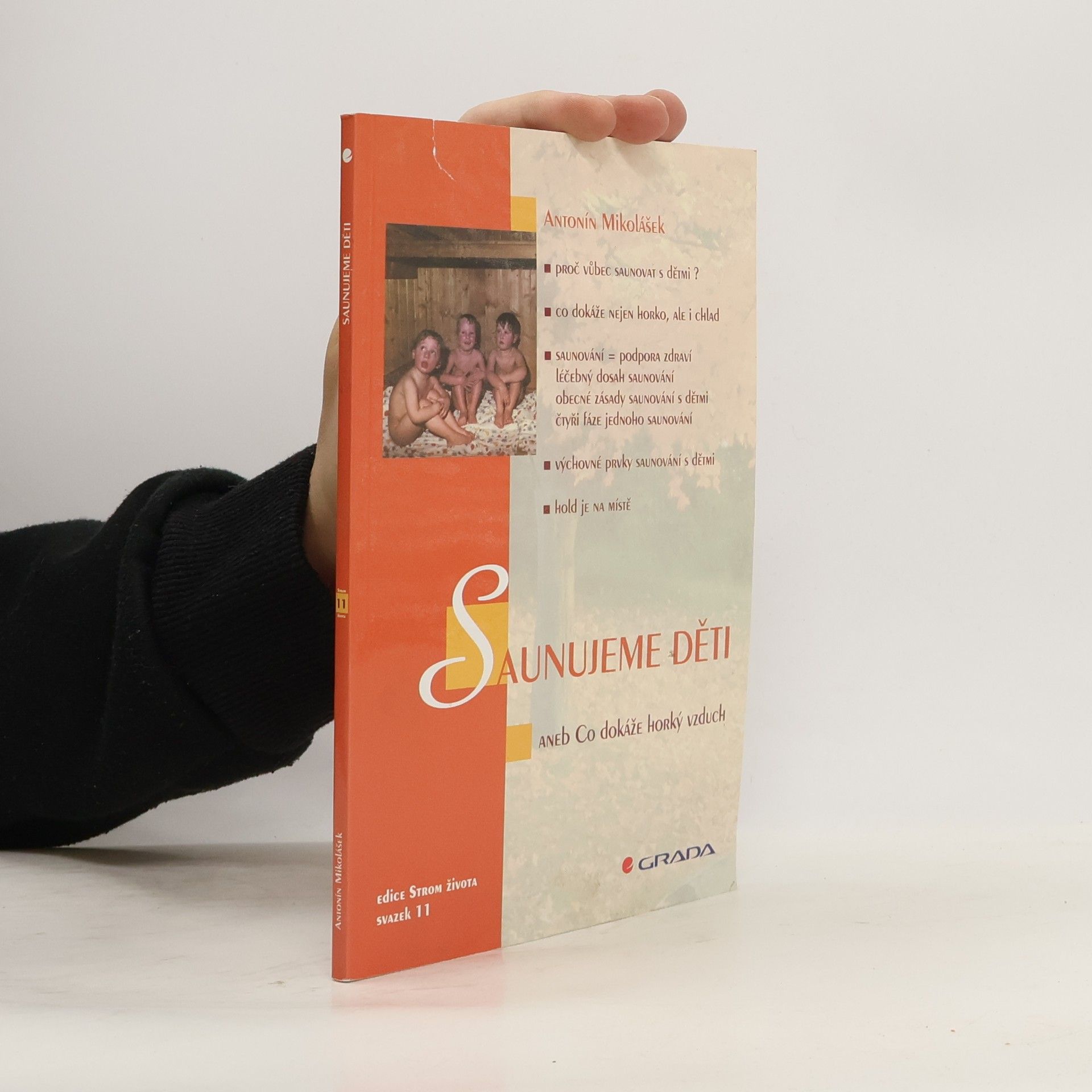 Antonín Mikolášek Saunujeme děti, aneb, Co dokáže horký vzduch