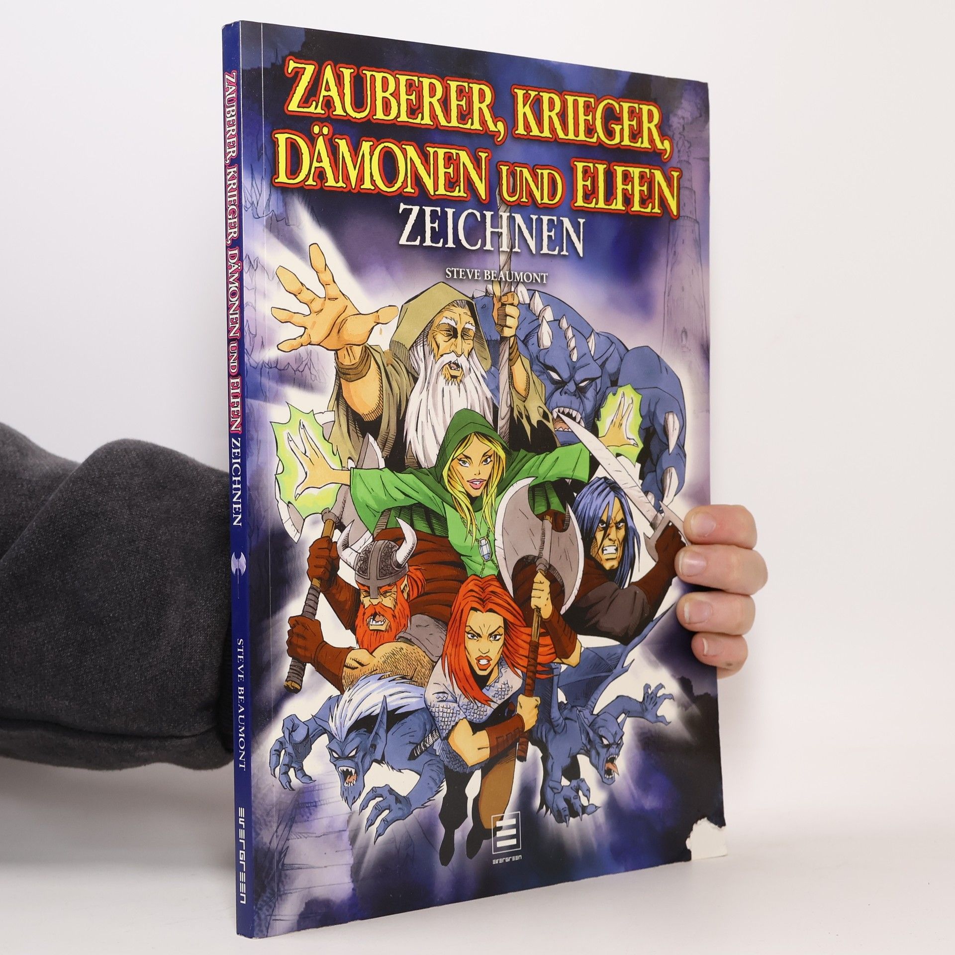 Steve Beaumont Zauberer, Krieger, Dämonen und Elfen zeichnen