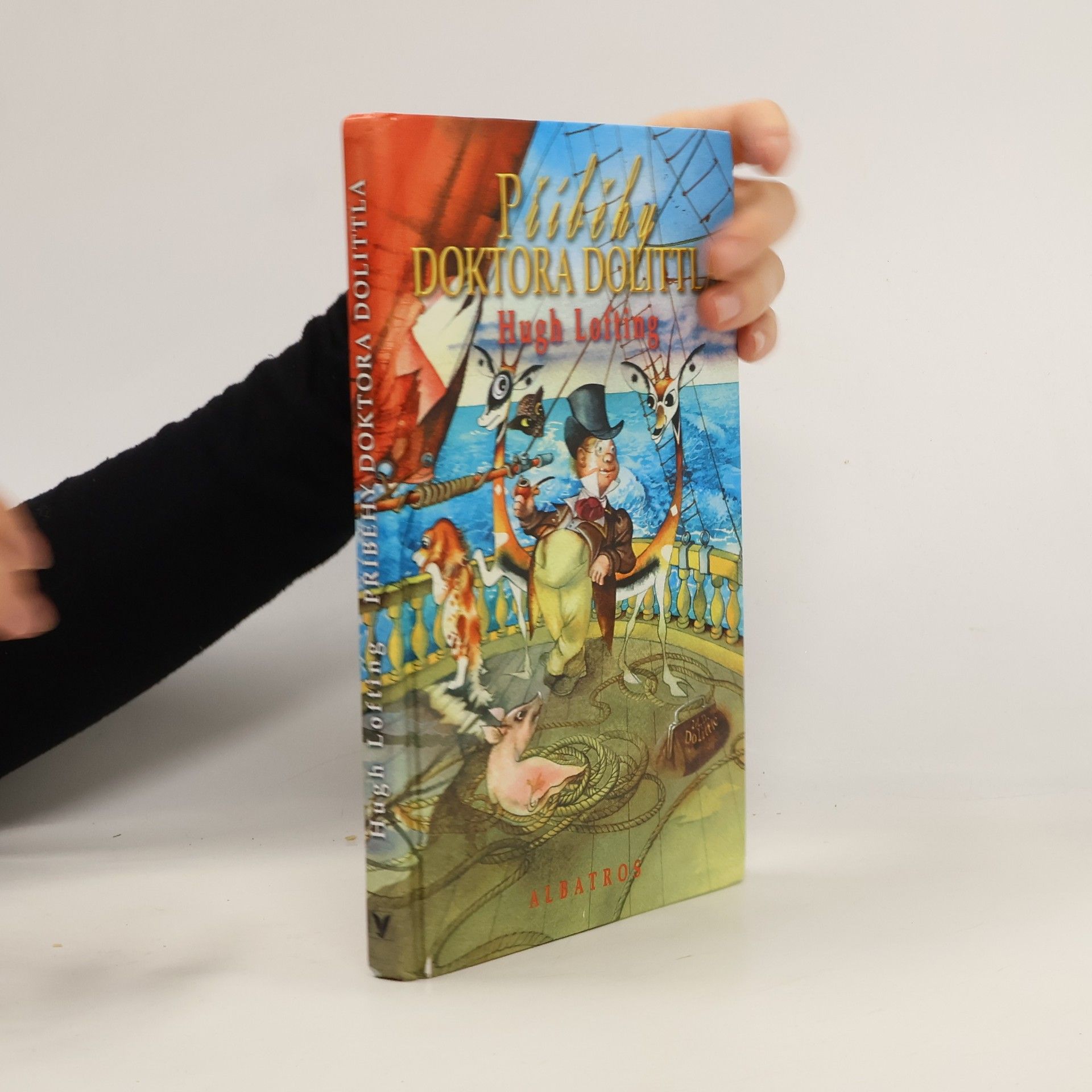 Hugh Lofting Příběhy doktora Dolittla aneb Historie jeho prazvláštního života ve vlasti a úžasná dobrodružství v daleké cizině