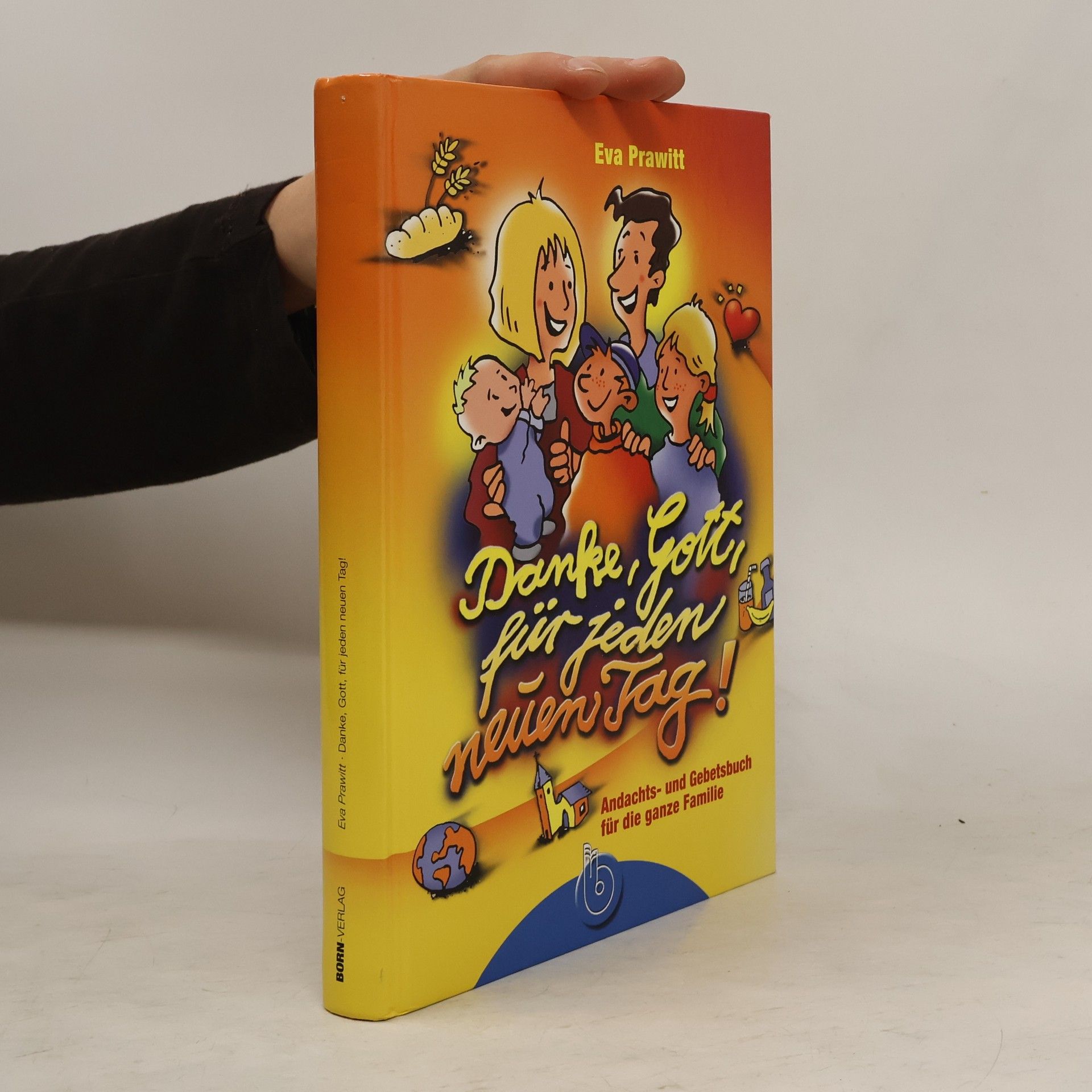 Eva Prawitt Danke, Gott, für jeden neuen Tag!
