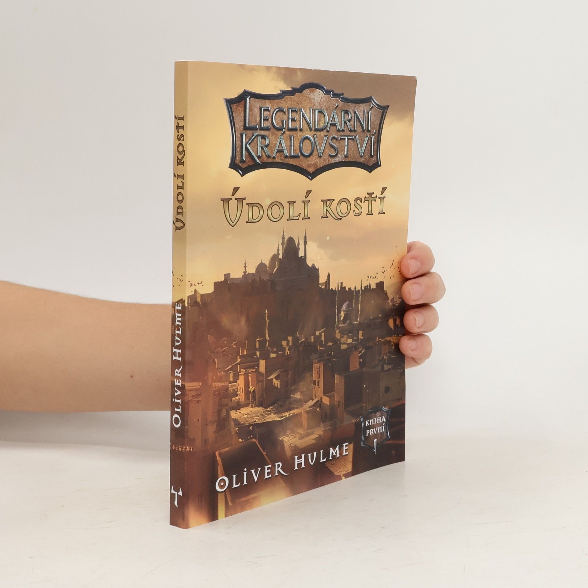 Oliver Hulme Legendární království: Údolí kostí