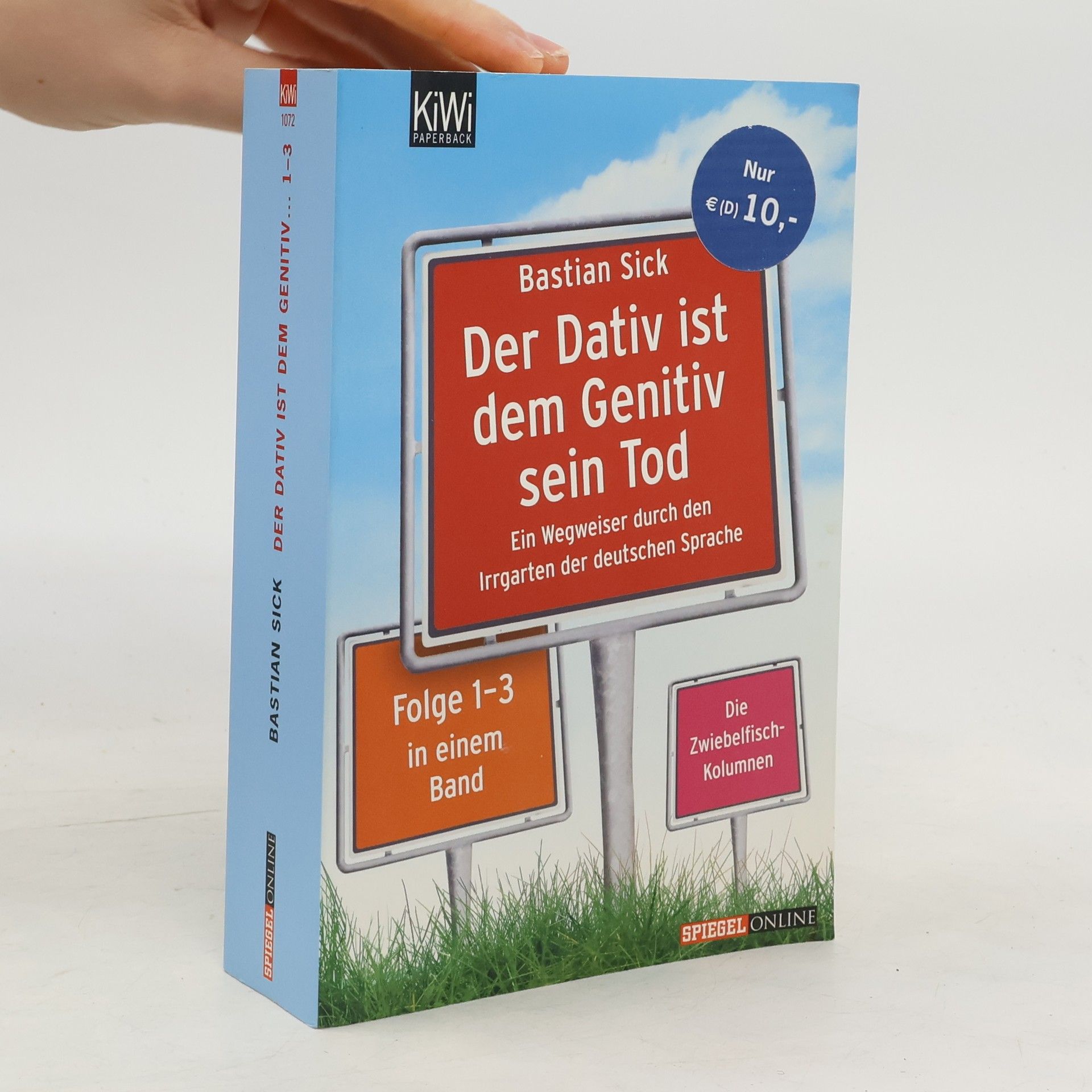 Bastian Sick Der Dativ ist dem Genitiv sein Tod. Folge 1-3, Ein Wegweiser durch den Irrgarten der deutschen Sprache